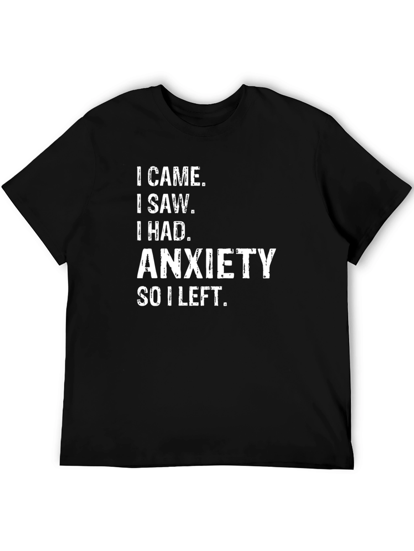 Anxiety T-Shirt - Funny Slogan Tee