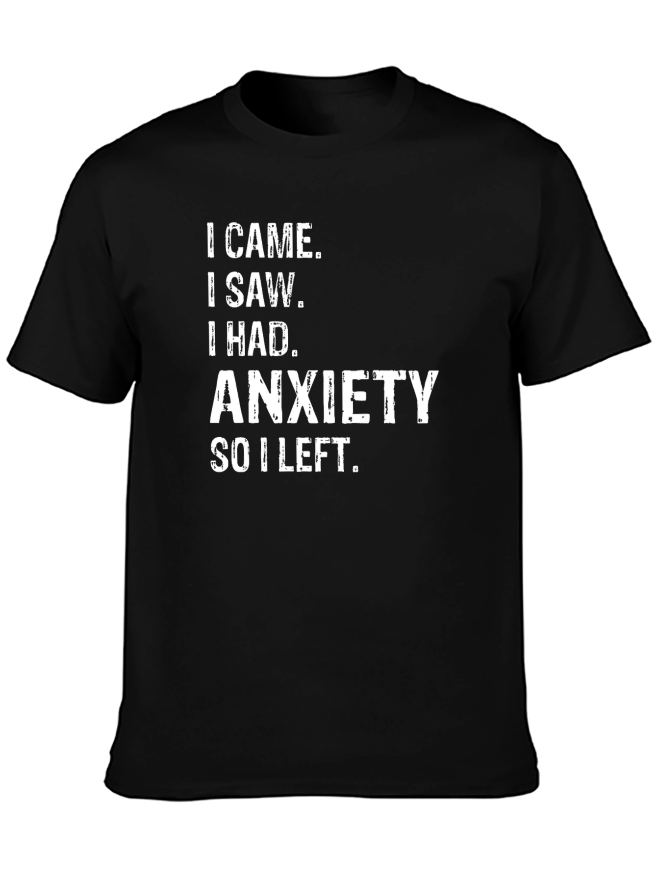 Anxiety T-Shirt - Funny Slogan Tee