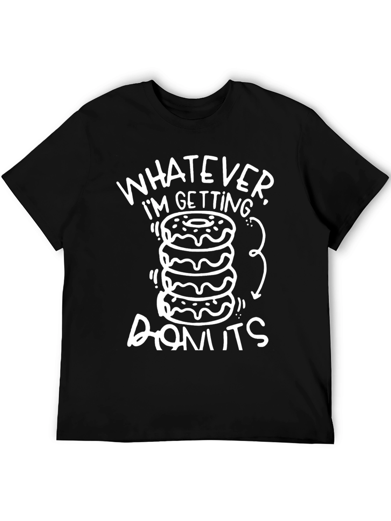 Donut Lover T-Shirt - Whatever Im Getting Donuts