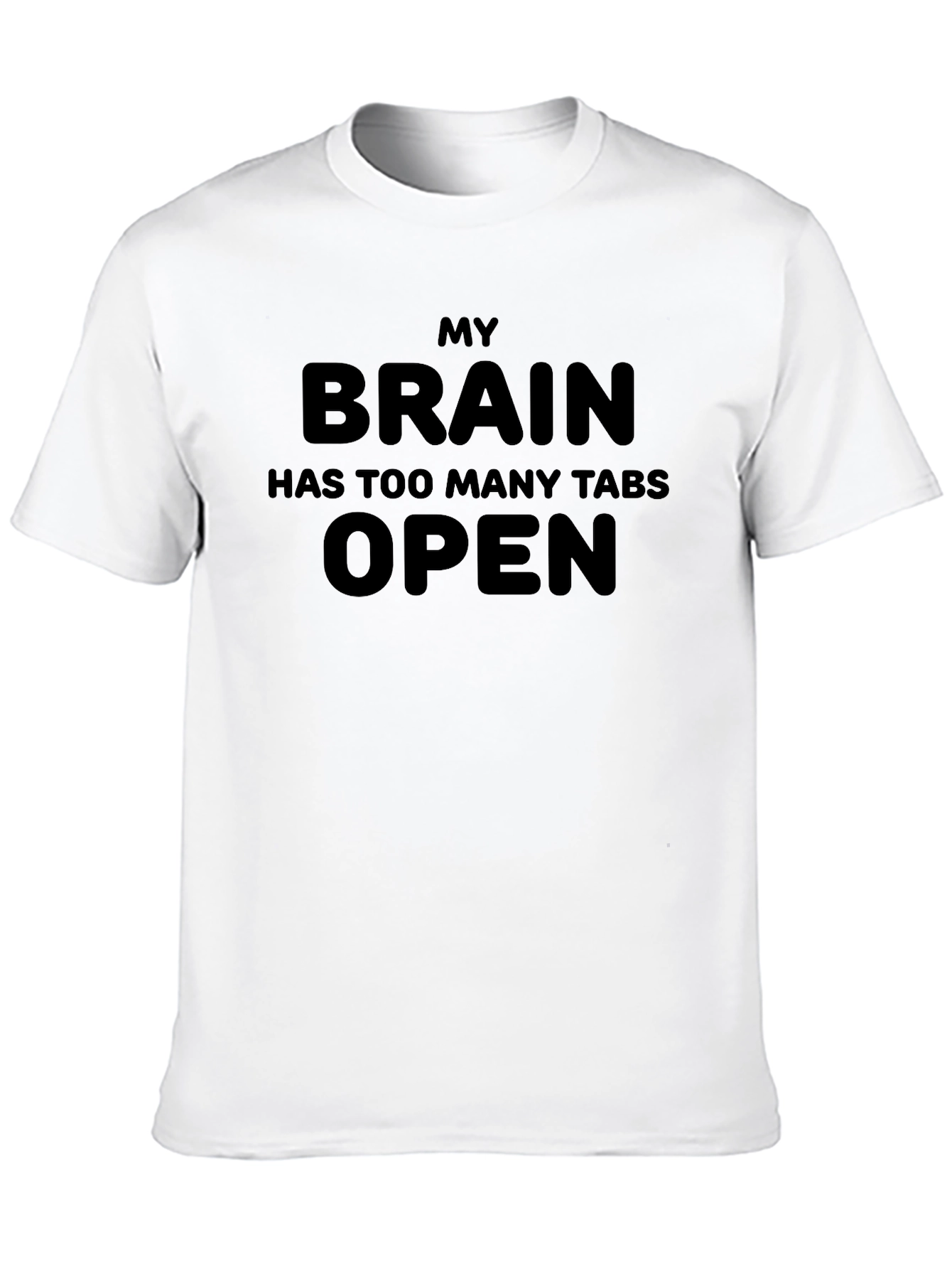 My Brain Has Too Many Tabs Open Graphic Tee