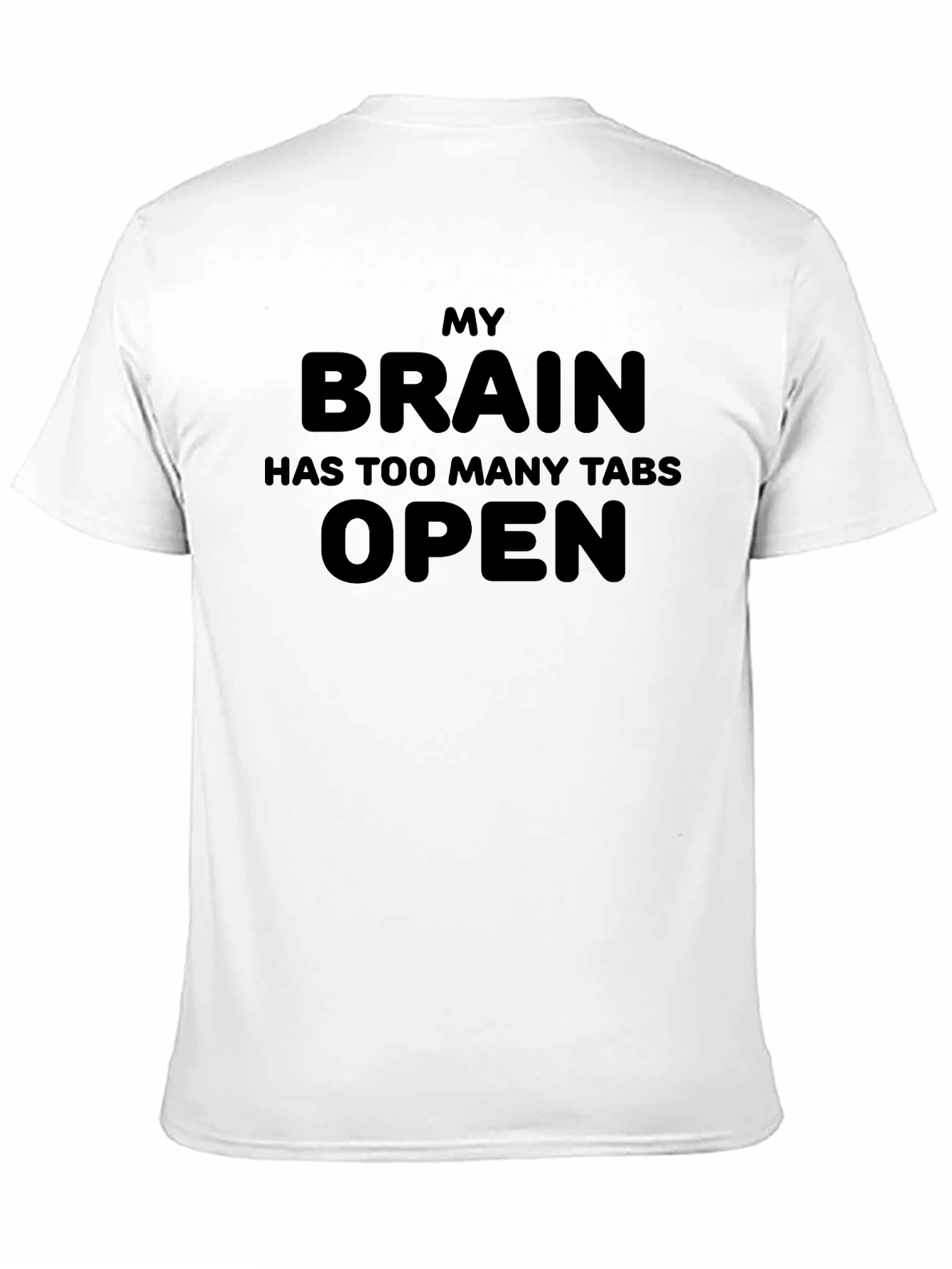 My Brain Has Too Many Tabs Open Graphic Tee