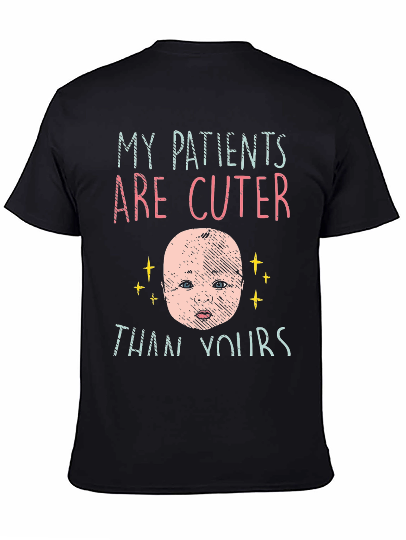 My Patients Are Cuter Than Yours Black T-Shirt