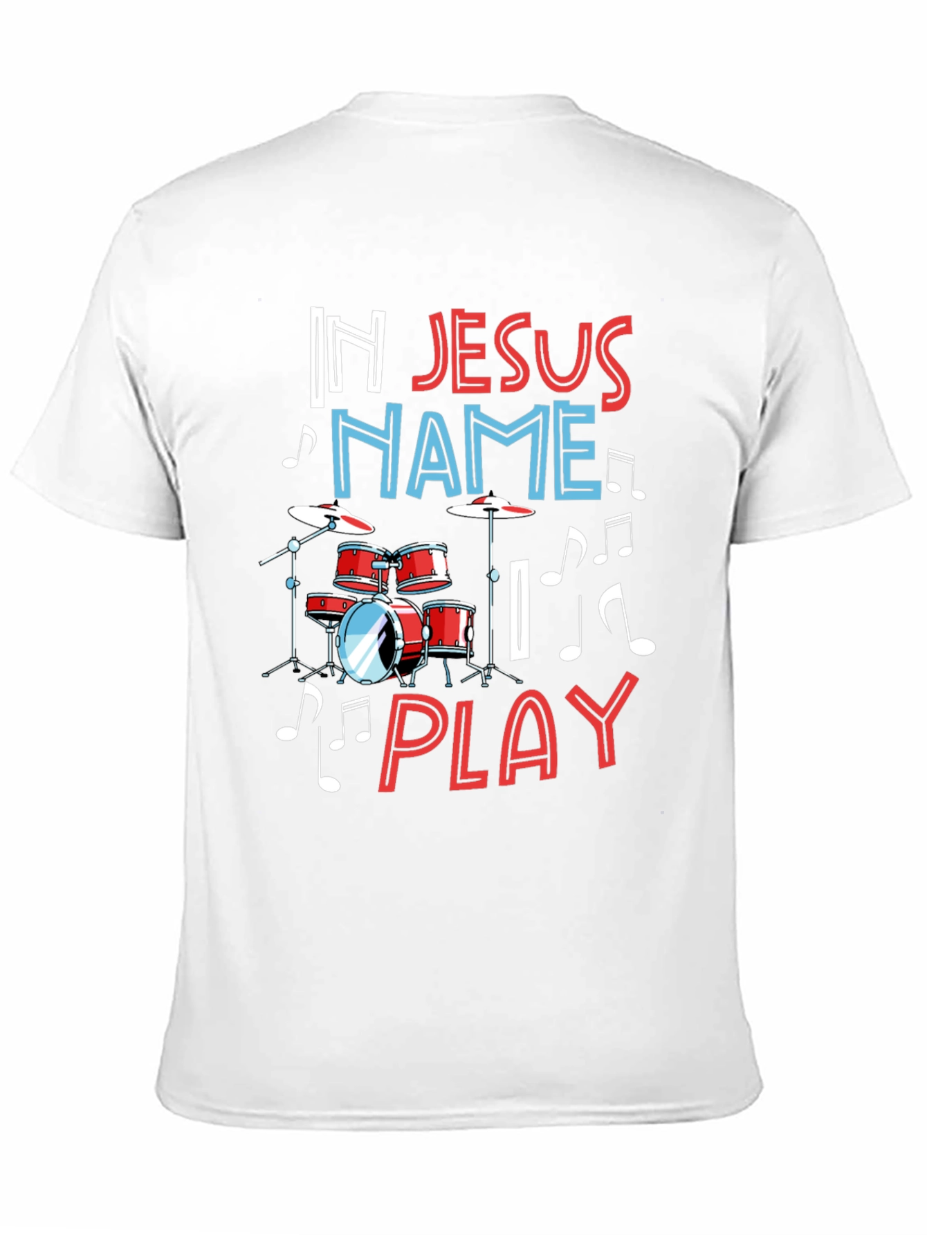 In Jesus Name Play Drummer T-Shirt