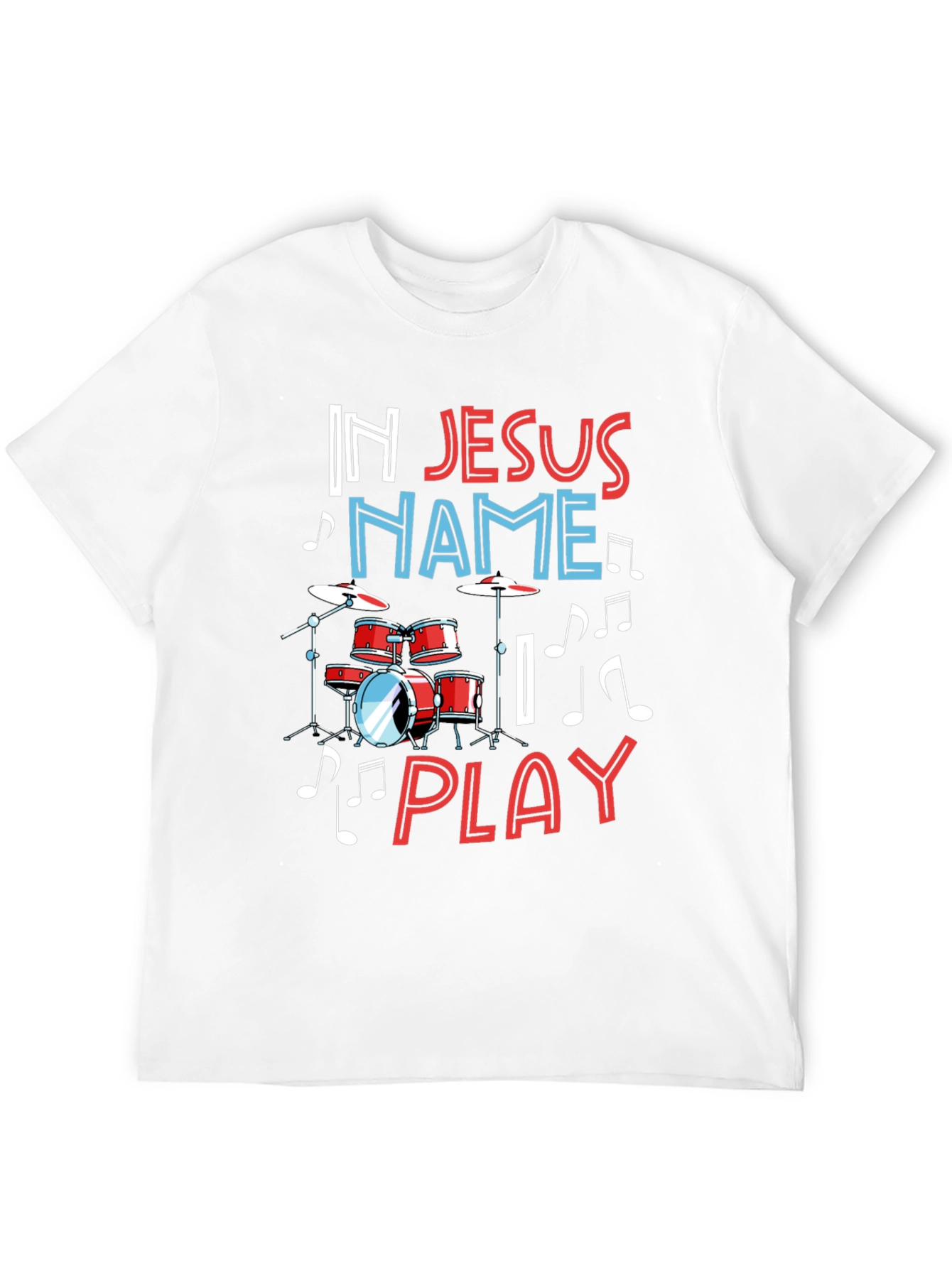 In Jesus Name Play Drummer T-Shirt