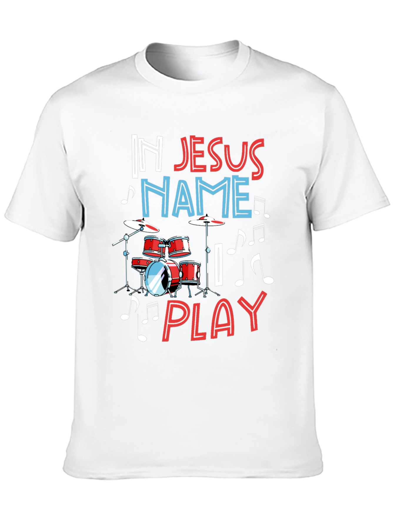 In Jesus Name Play Drummer T-Shirt