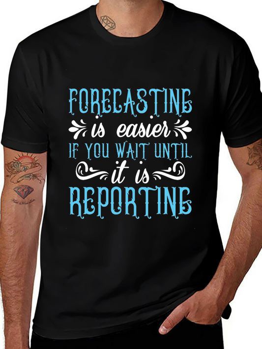 Forecasting is Easier T-Shirt Funny Accountant Tee