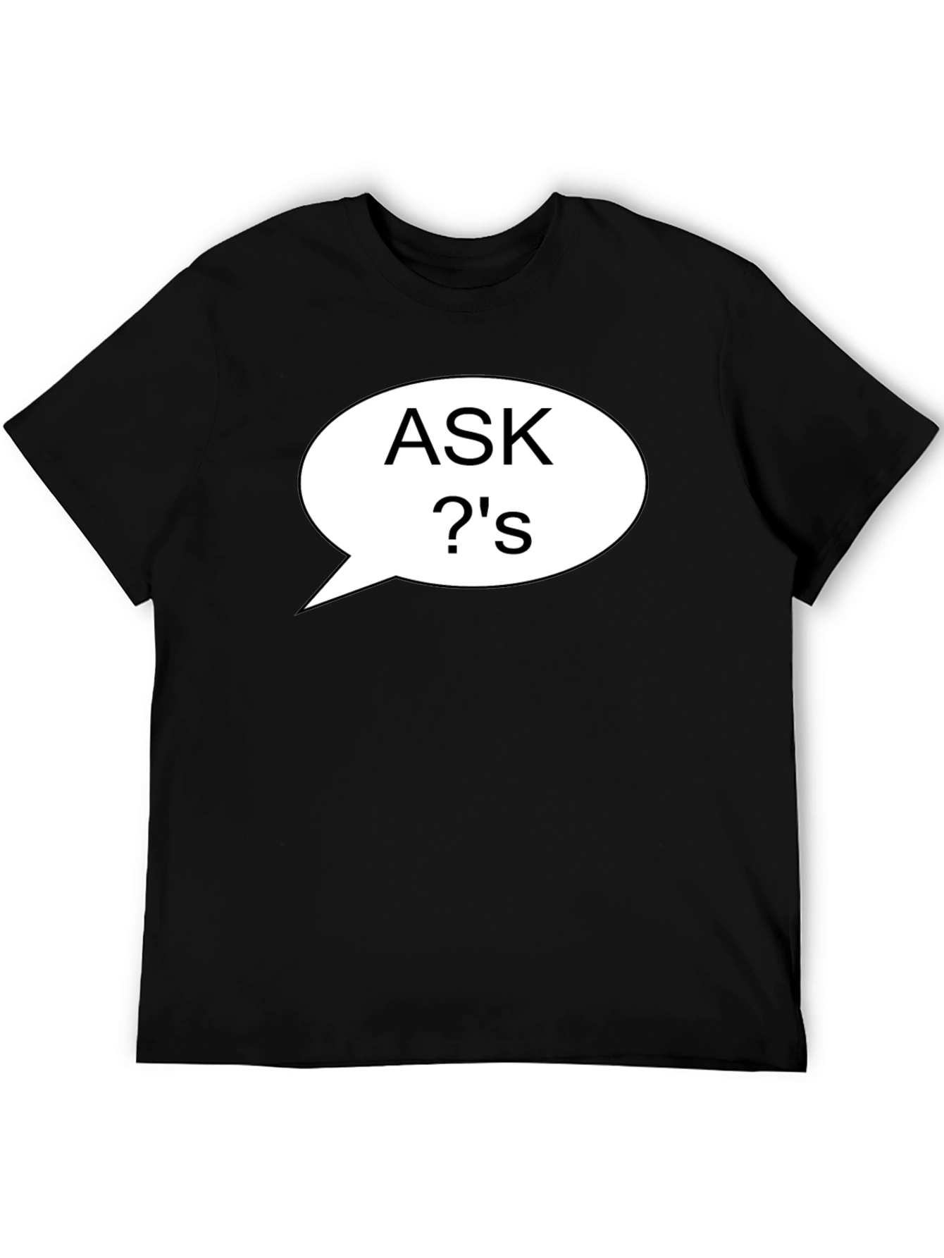 Ask Questions T-Shirt Black Casual Style