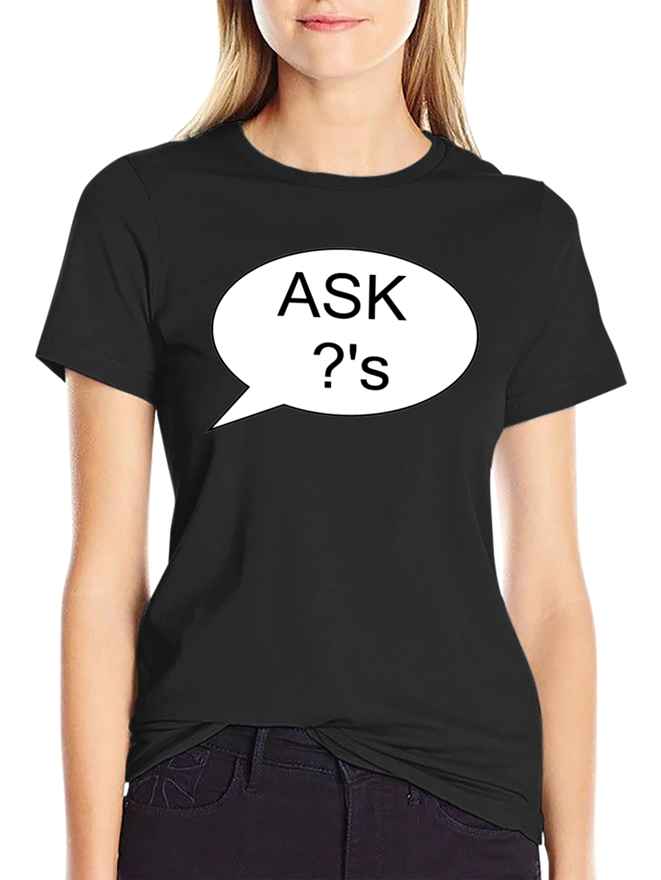 Ask Questions T-Shirt Black Casual Style
