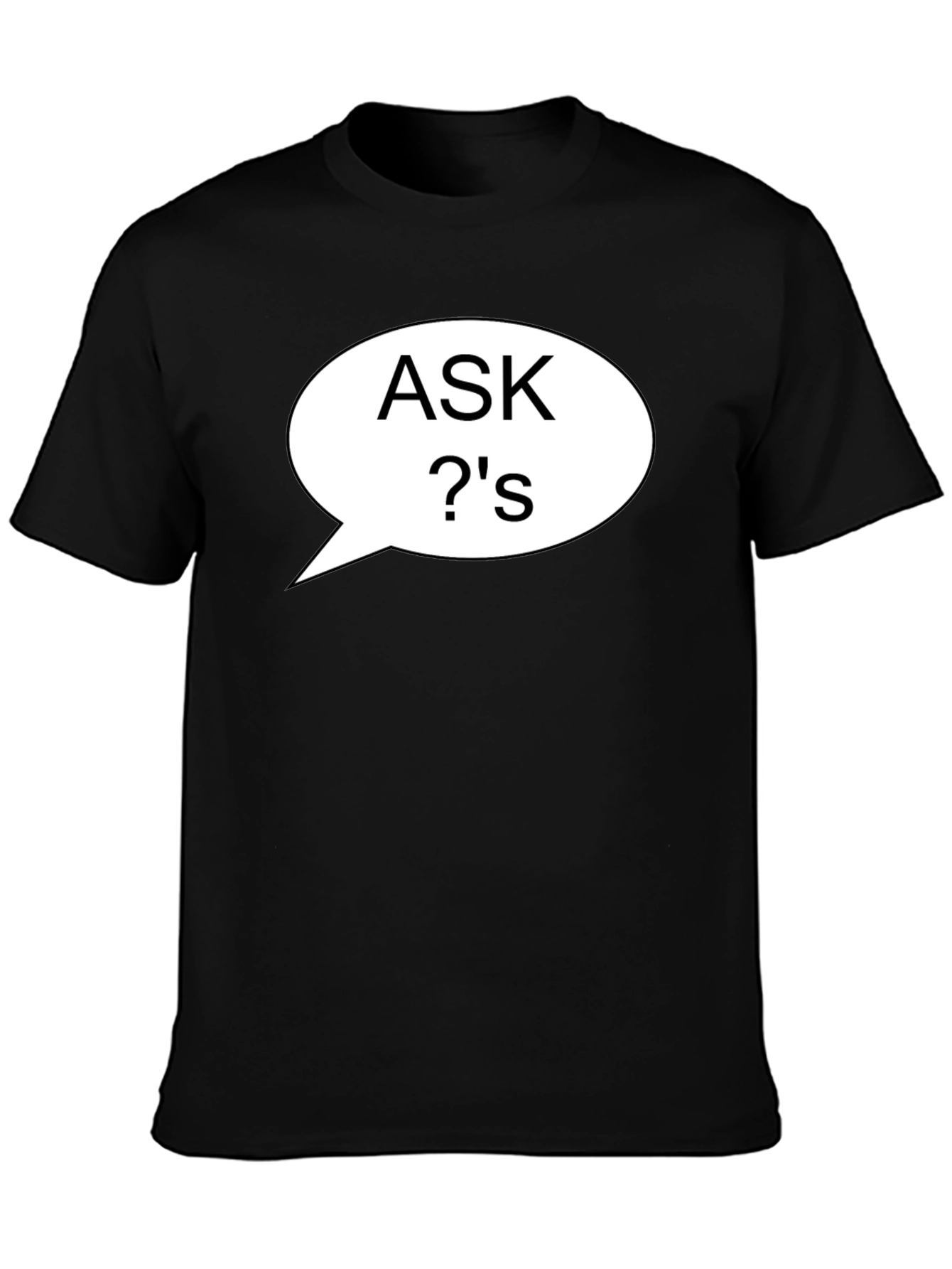 Ask Questions T-Shirt Black Casual Style