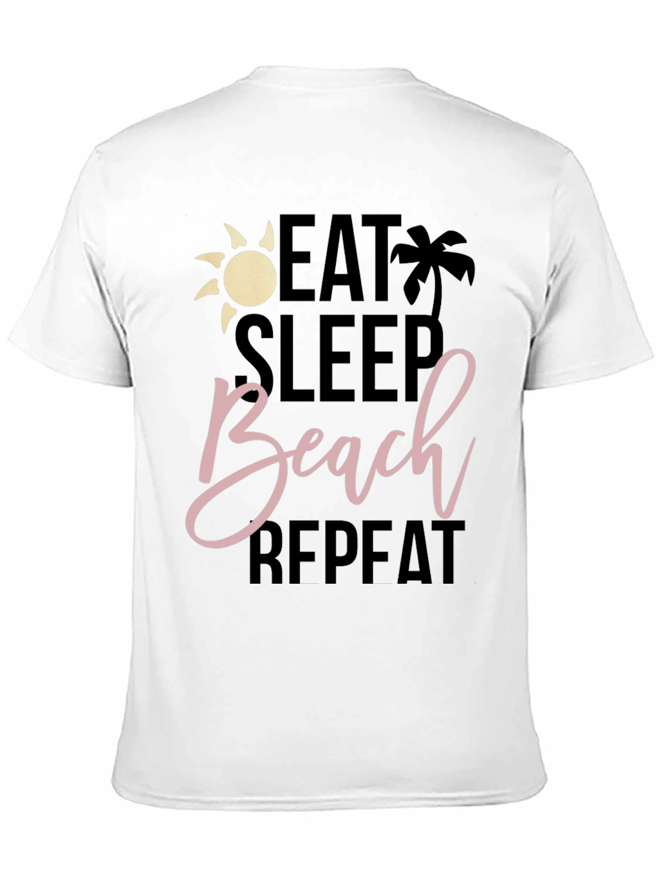 Eat Sleep Beach Repeat T-Shirt - Summer Vacation Vibes