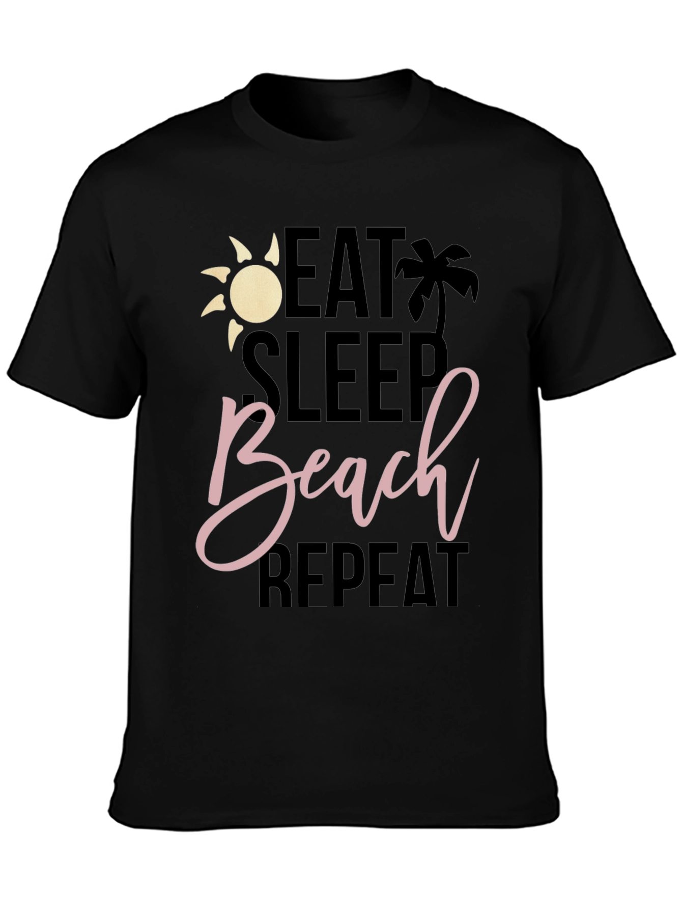 Eat Sleep Beach Repeat T-Shirt - Summer Vacation Vibes