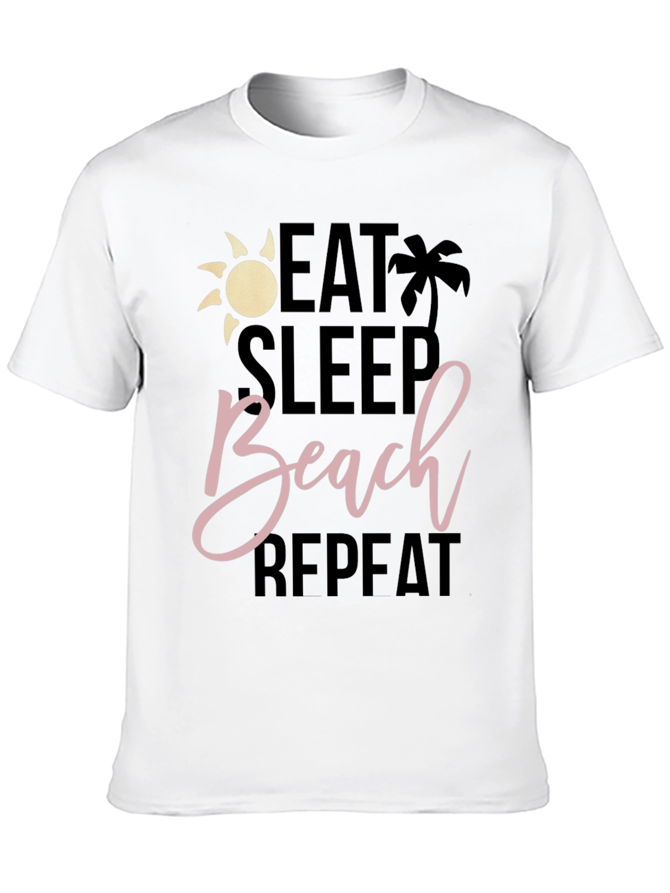 Eat Sleep Beach Repeat T-Shirt - Summer Vacation Vibes