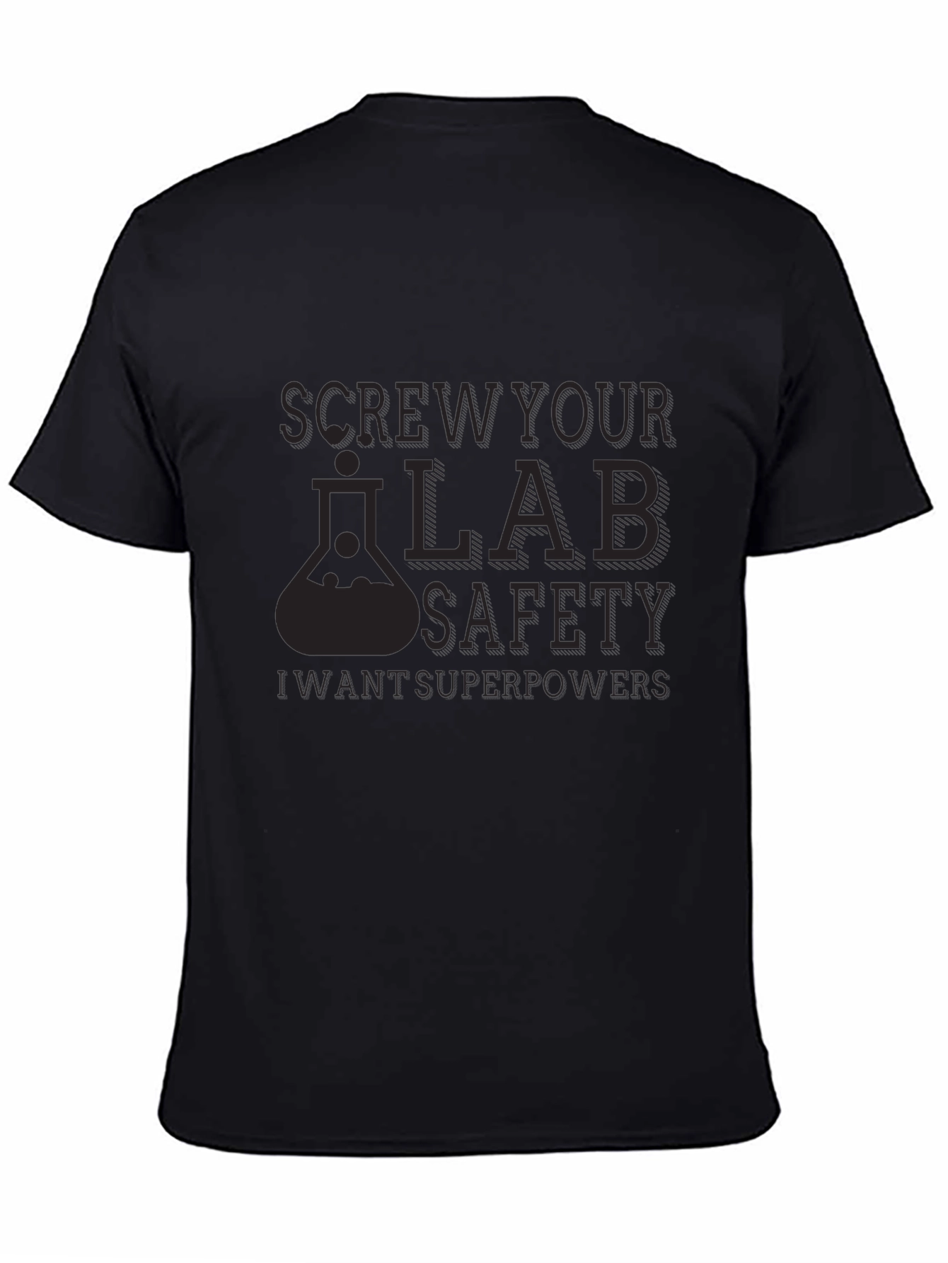 Screw Your Lab Safety T-Shirt - Superpowers