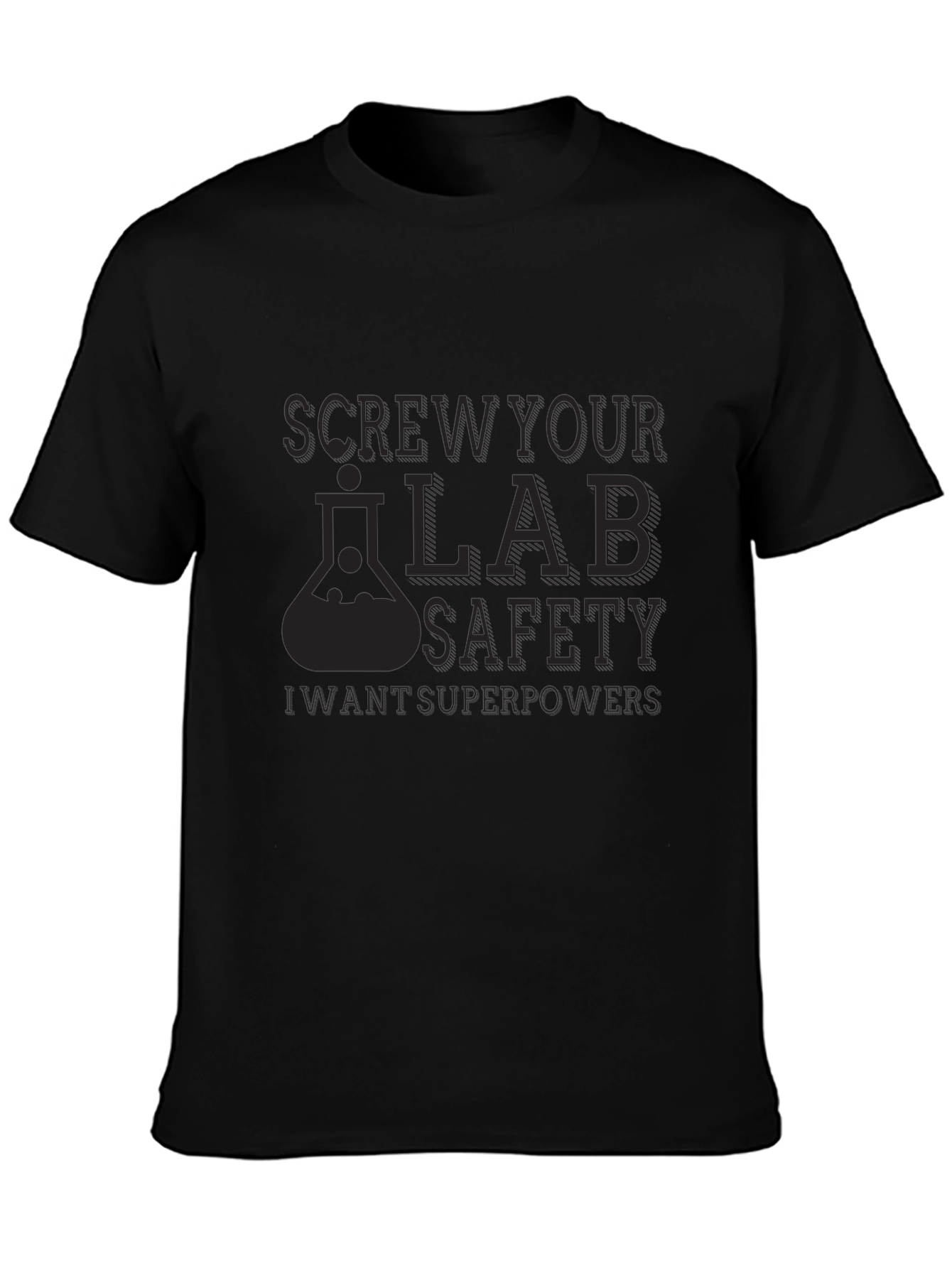 Screw Your Lab Safety T-Shirt - Superpowers
