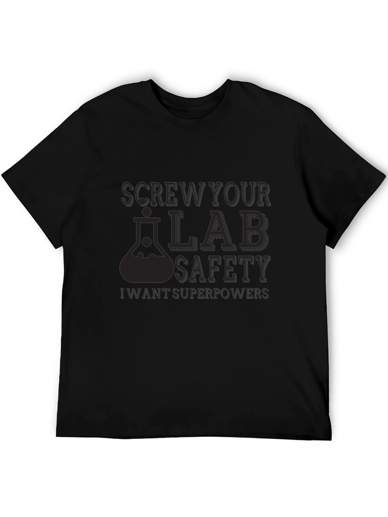 Screw Your Lab Safety T-Shirt - Superpowers