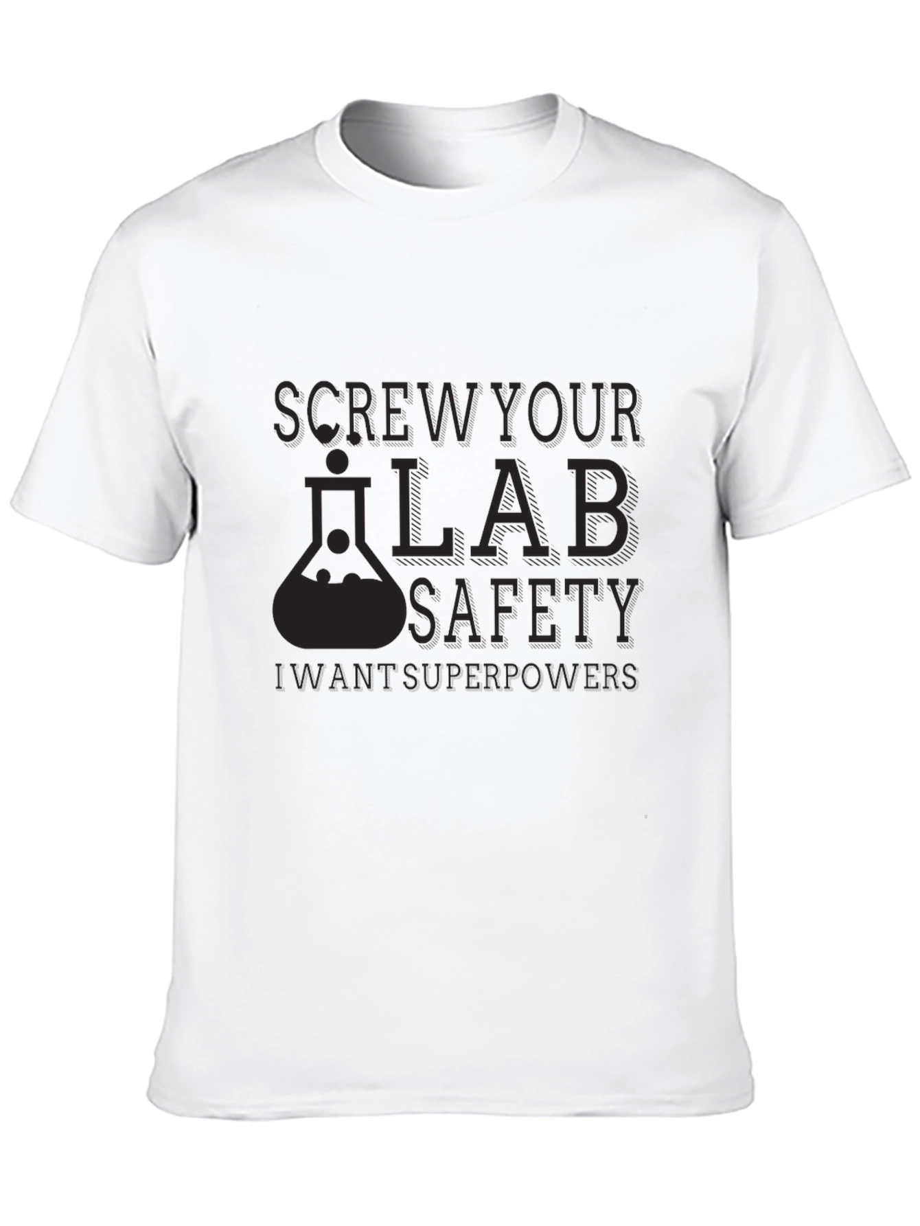 Screw Your Lab Safety T-Shirt - Superpowers
