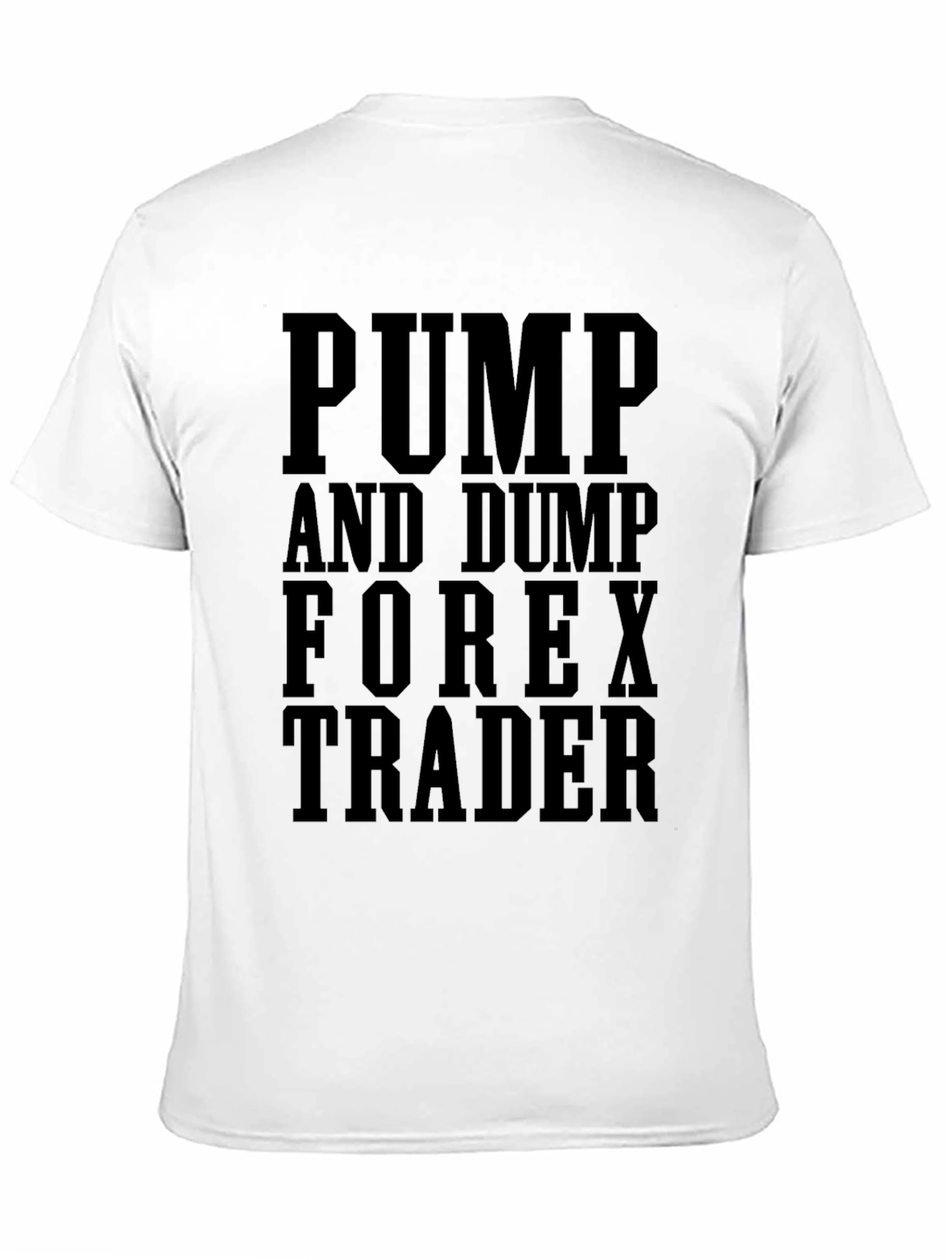 Pump and Dump Forex Trader Graphic Tee