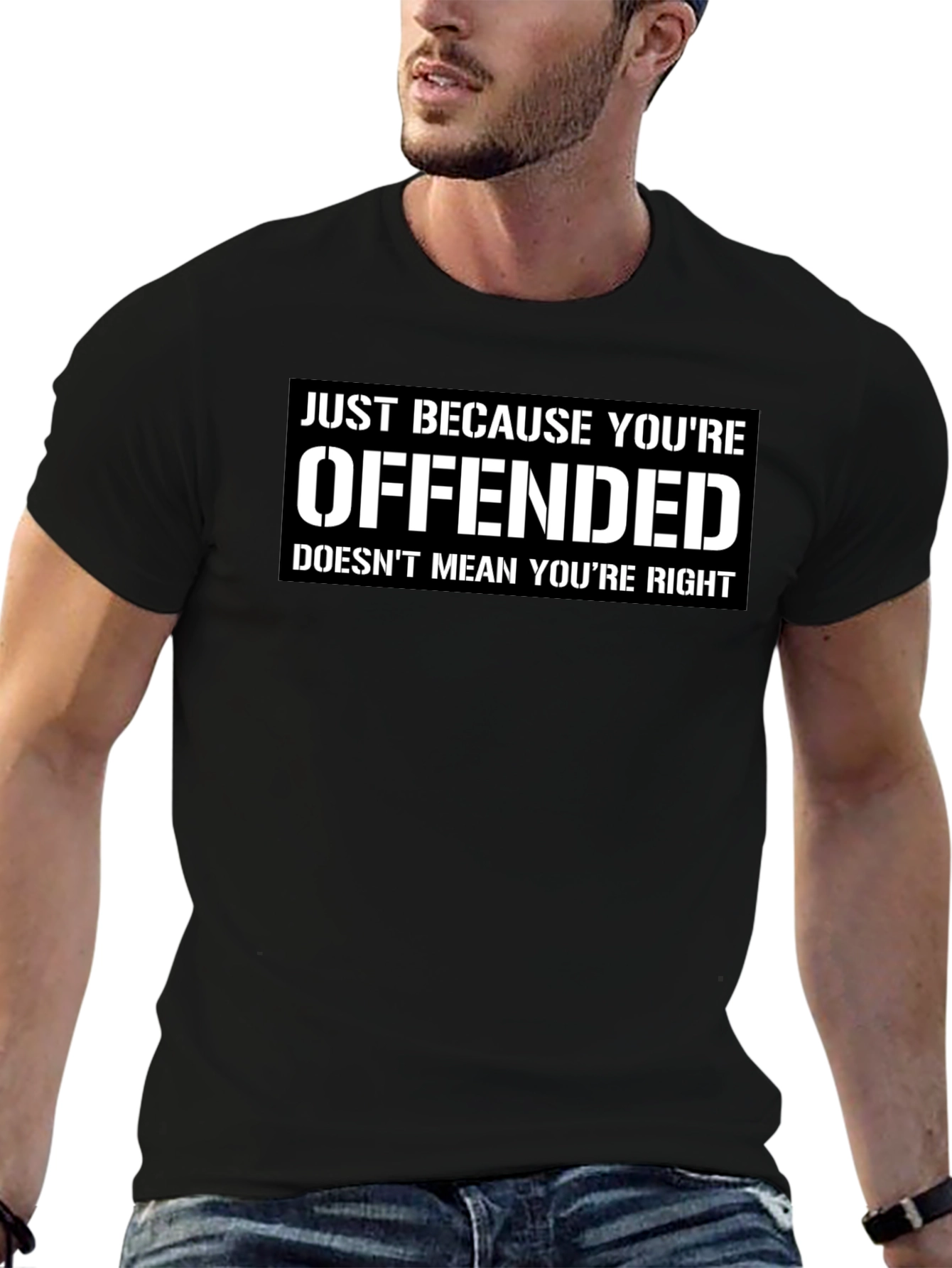 Offended Doesnt Mean Youre Right T-Shirt