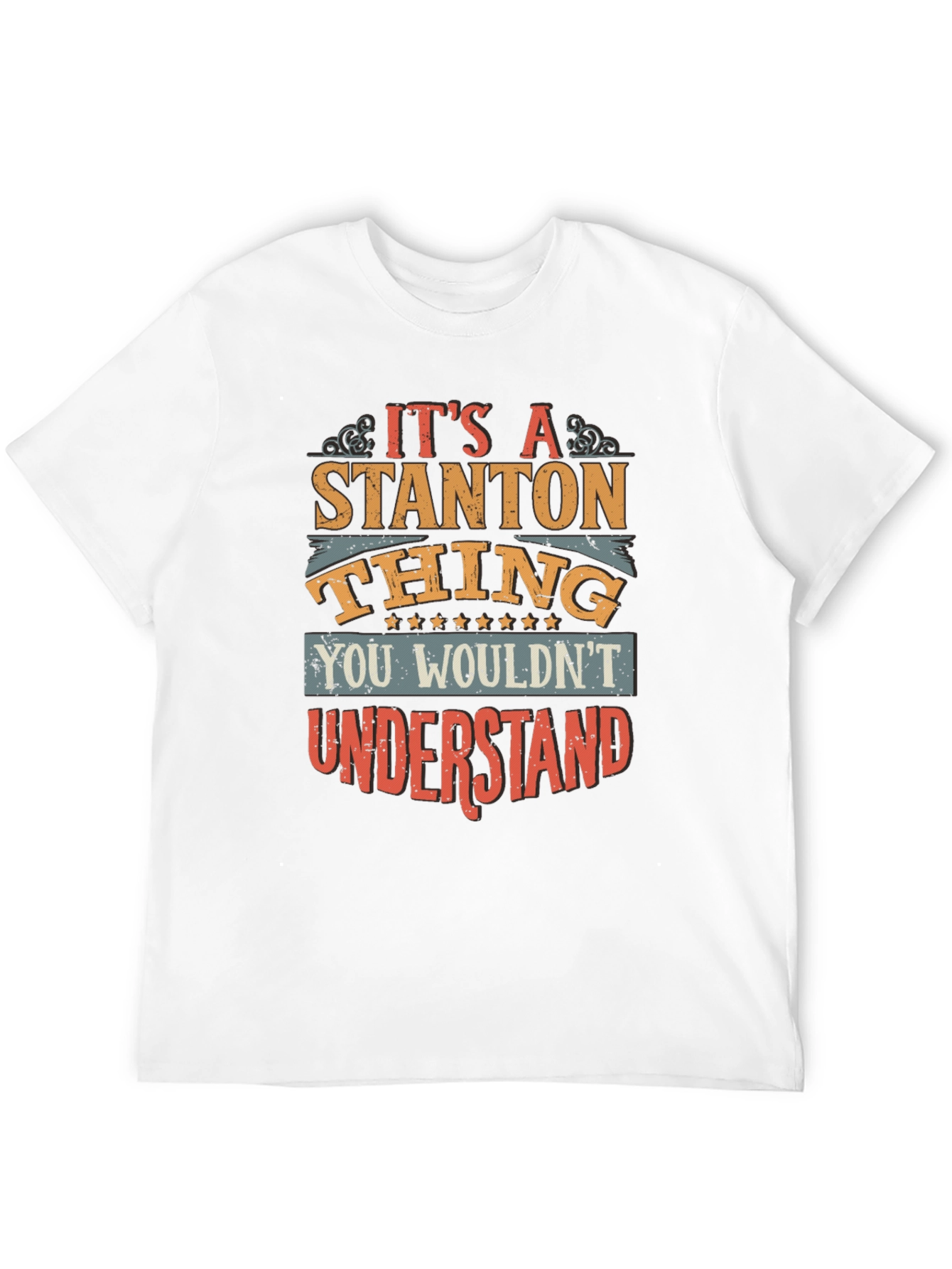 Its a Stanton Thing T-Shirt