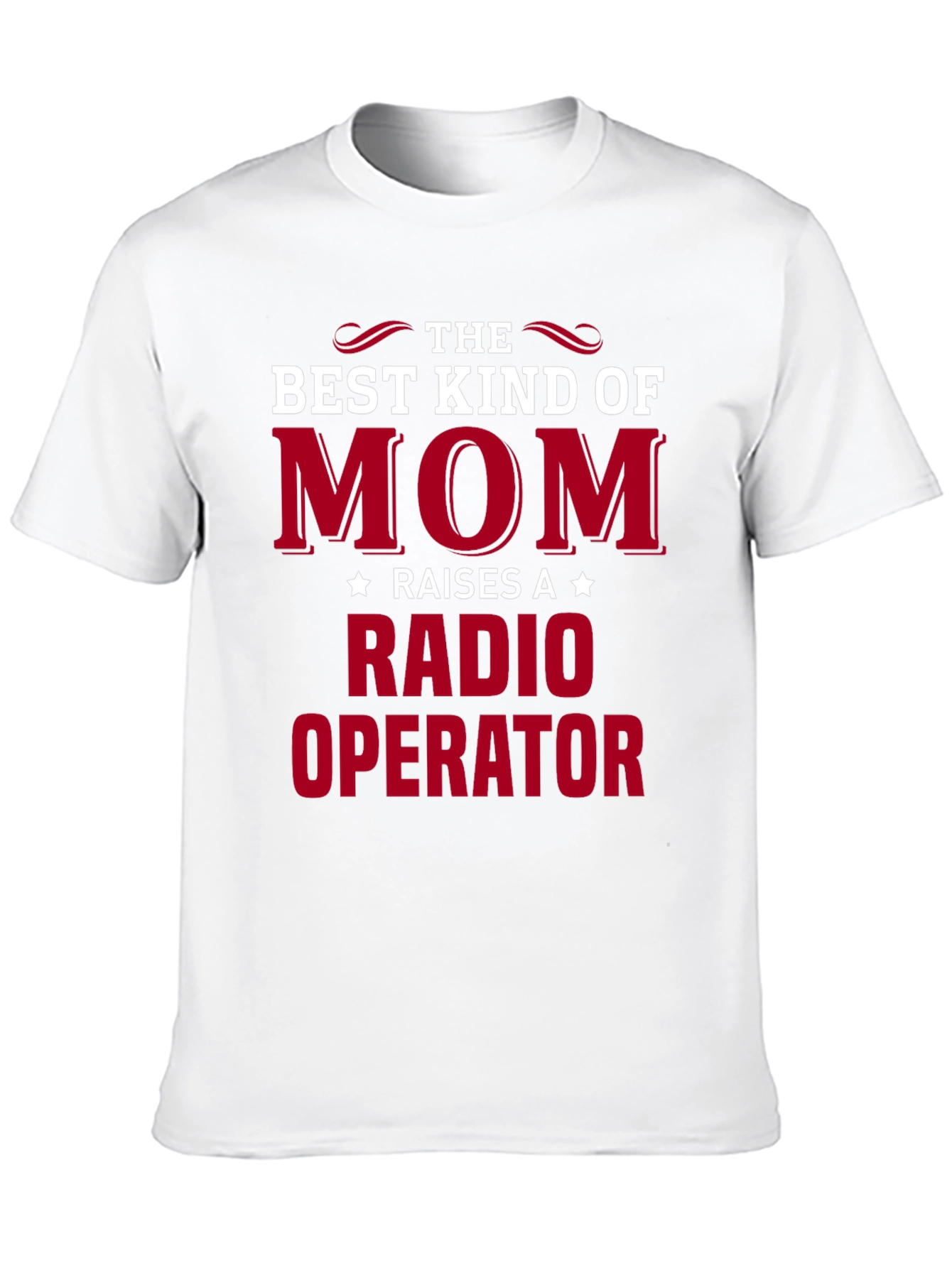 Best Kind of Mom Raises Radio Operator T-Shirt