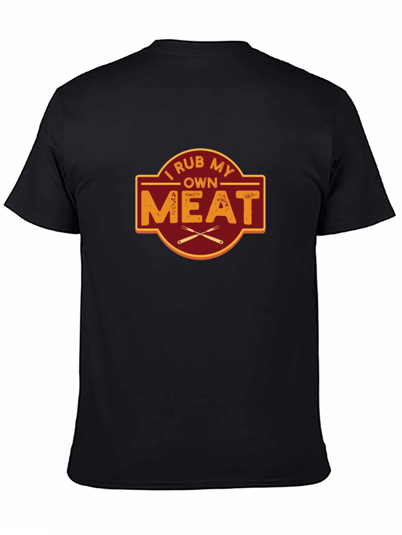 I Rub My Own Meat Graphic T-Shirt