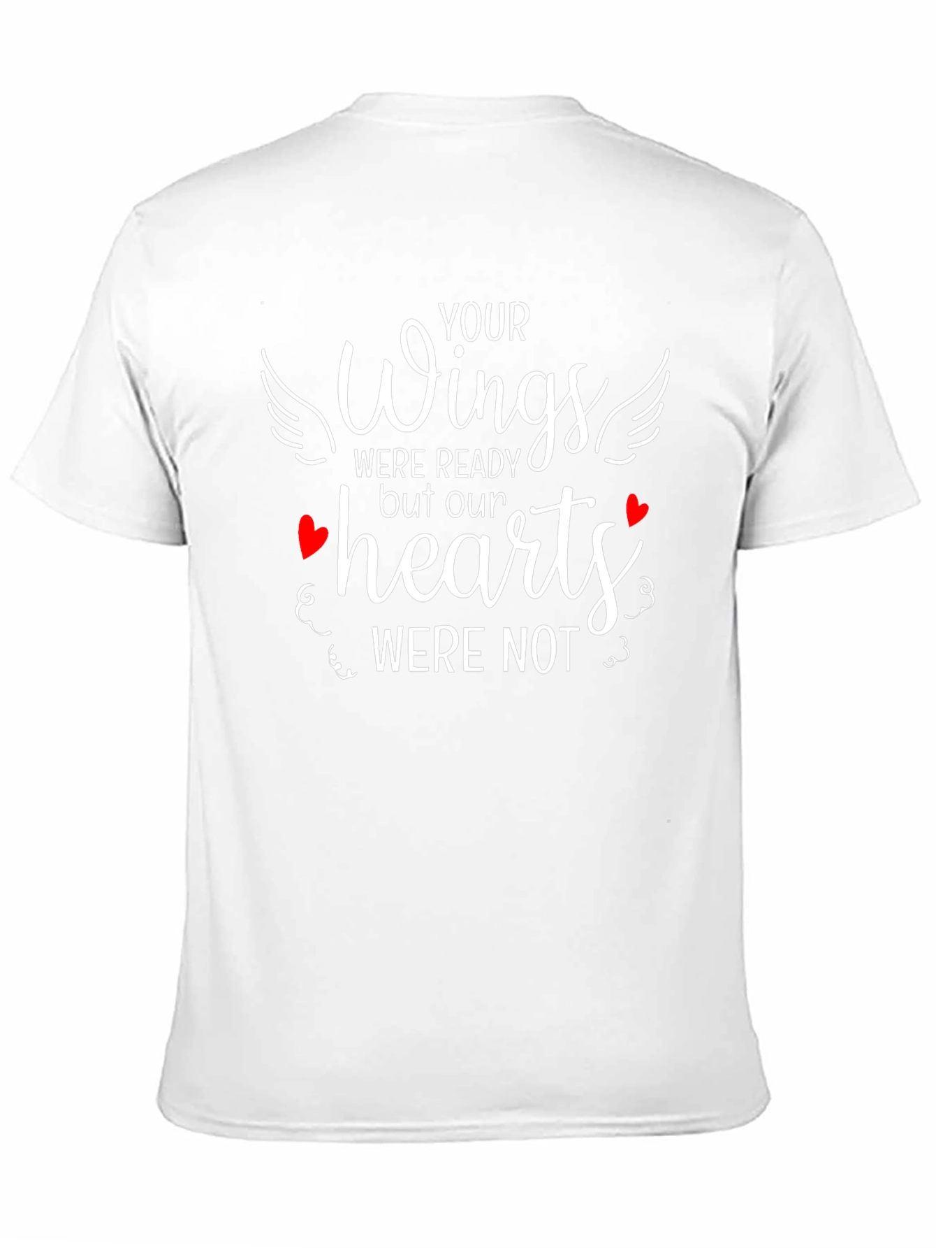Memorial T-Shirt - Your Wings Were Ready