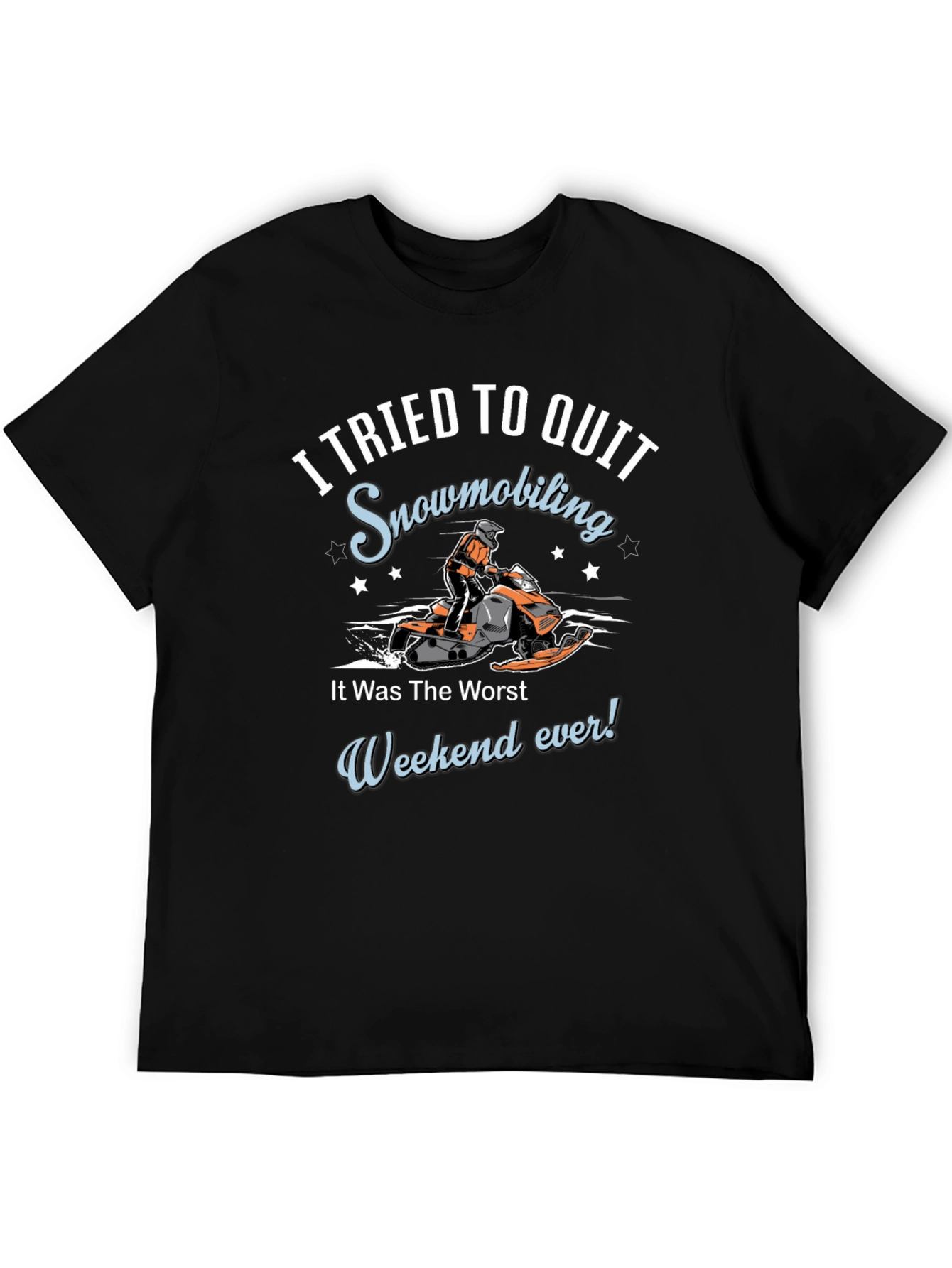 Snowmobiling T-Shirt: I Tried to Quit