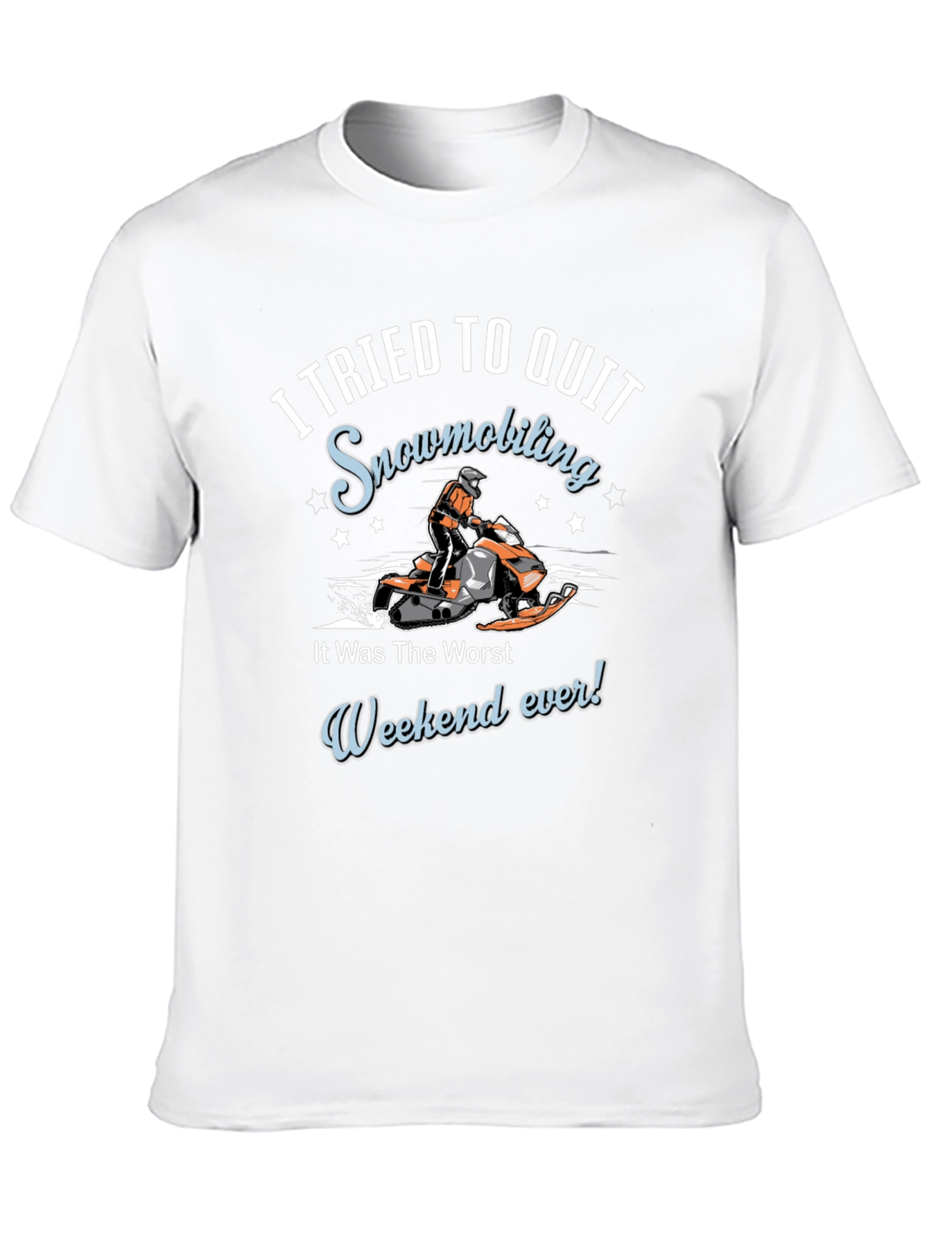 Snowmobiling T-Shirt: I Tried to Quit