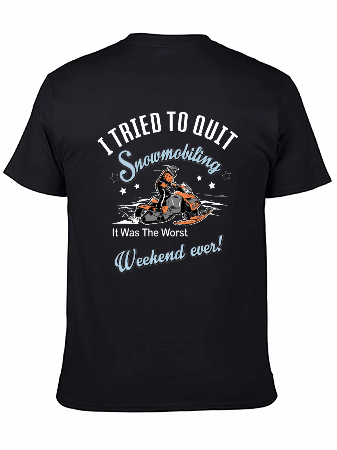 Snowmobiling T-Shirt: I Tried to Quit