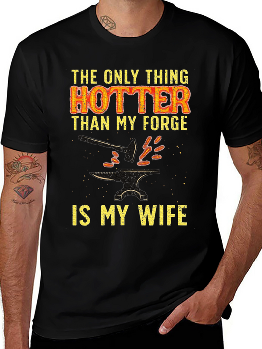 Funny Blacksmith Wife T-Shirt - Hotter Than My Forge