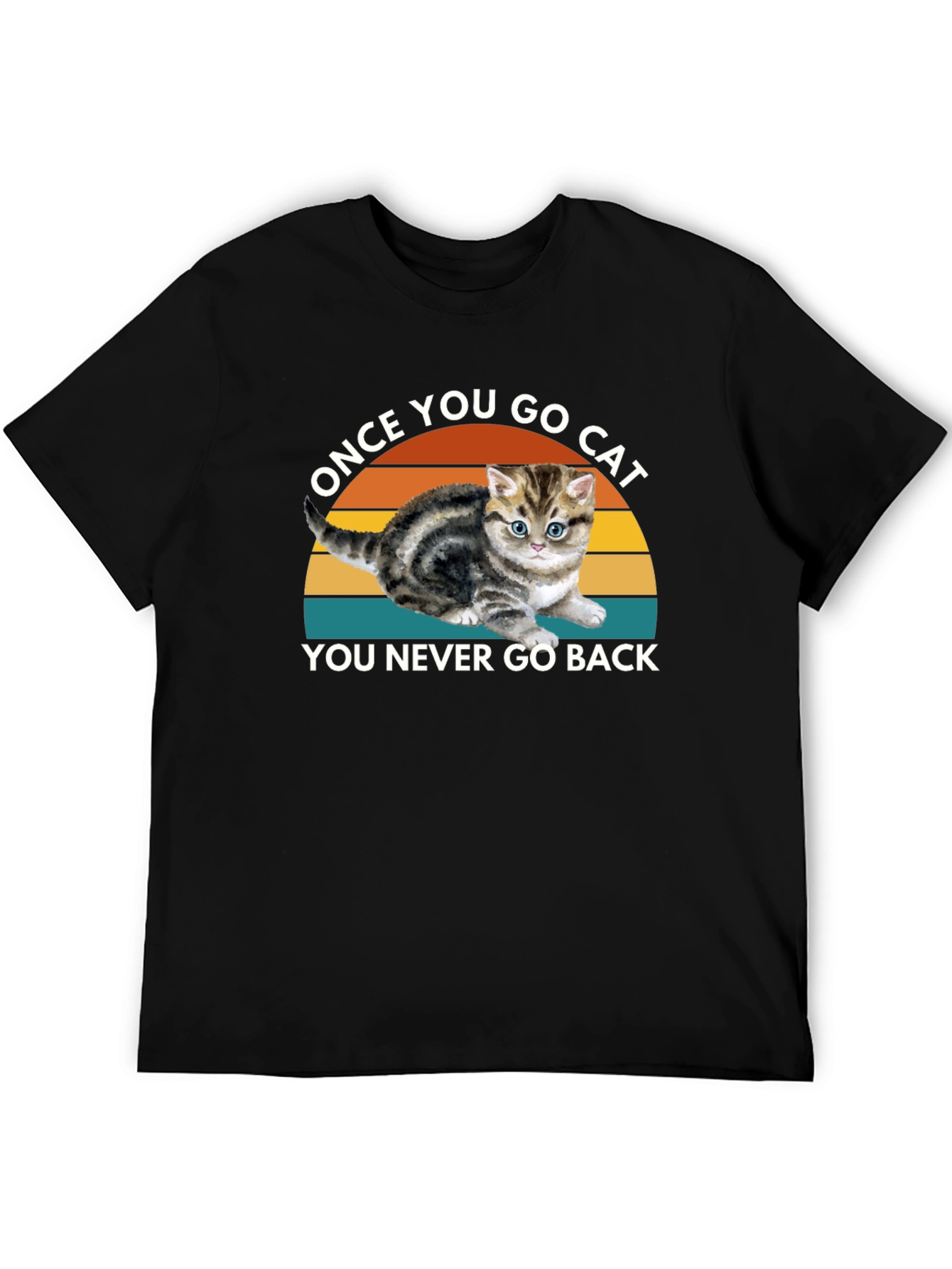 Once You Go Cat You Never Go Back T-Shirt