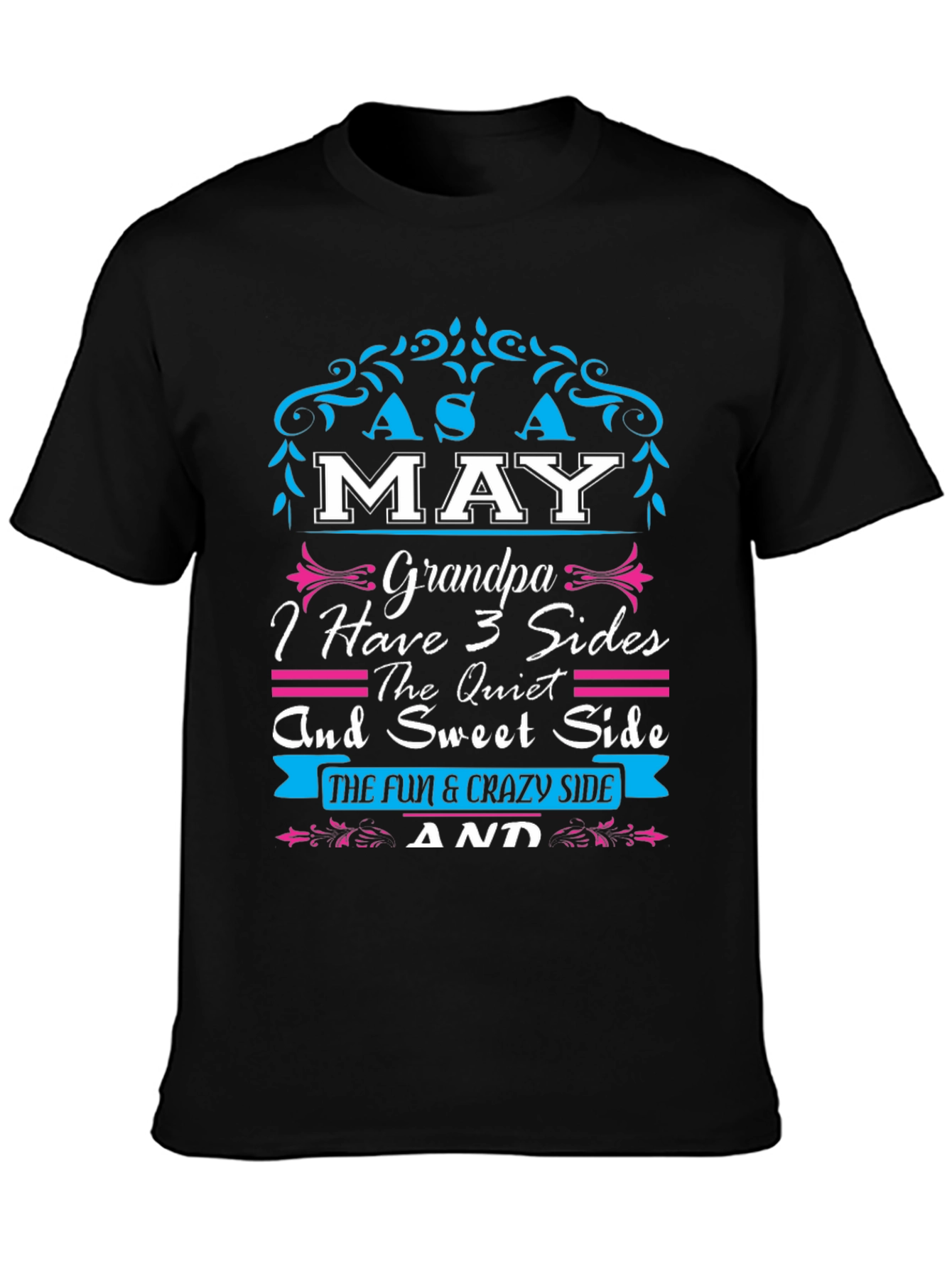 May Grandpa 3 Sides T-Shirt