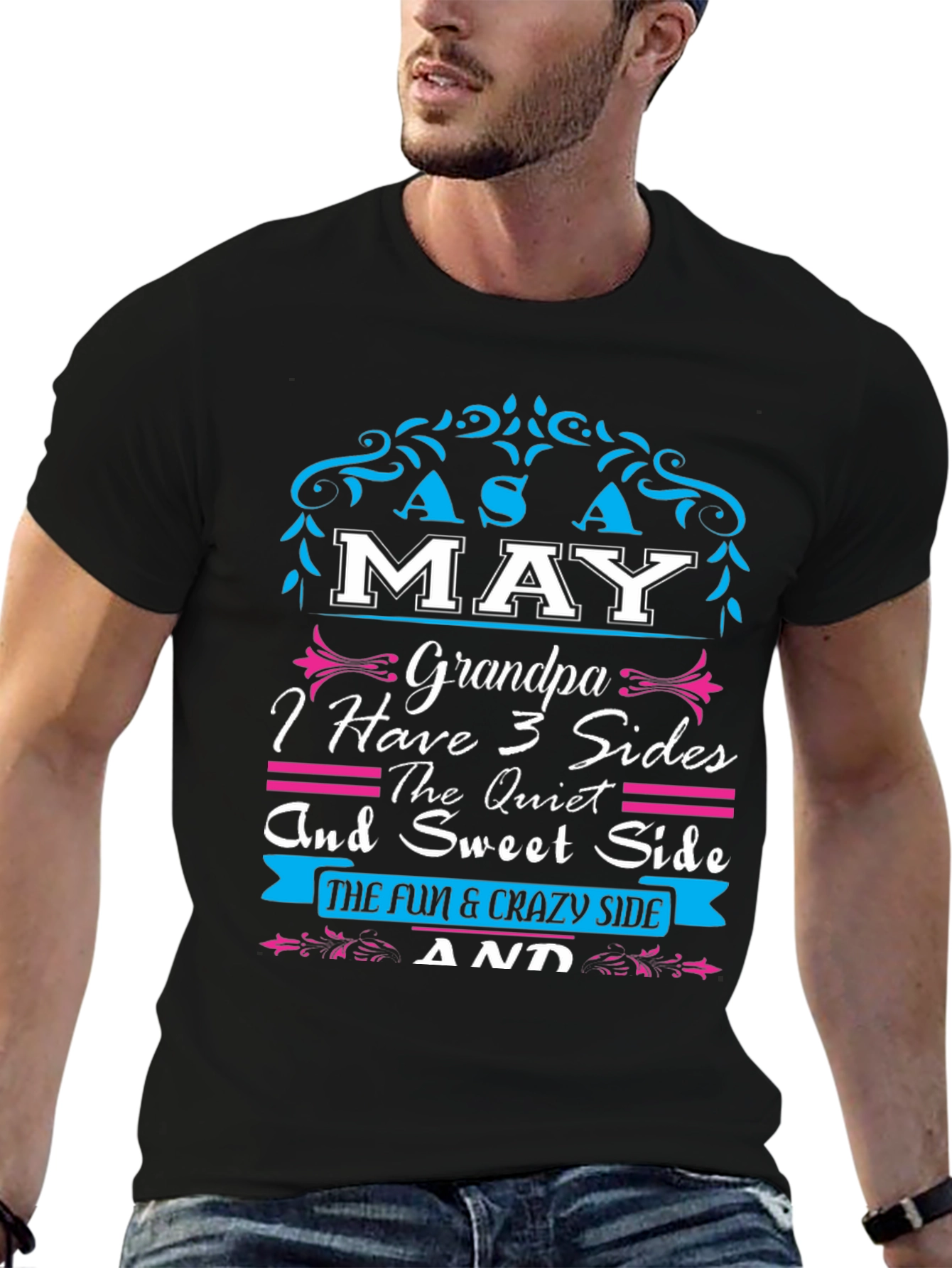 May Grandpa 3 Sides T-Shirt