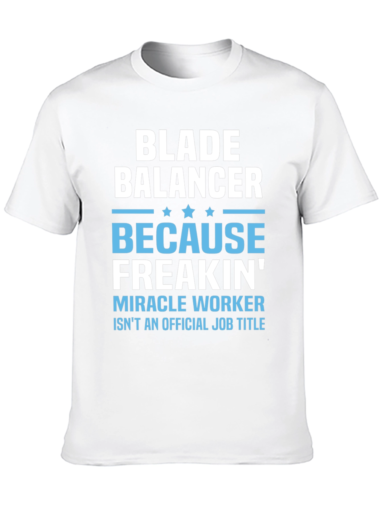 Blade Balancer Funny Job Title T-Shirt