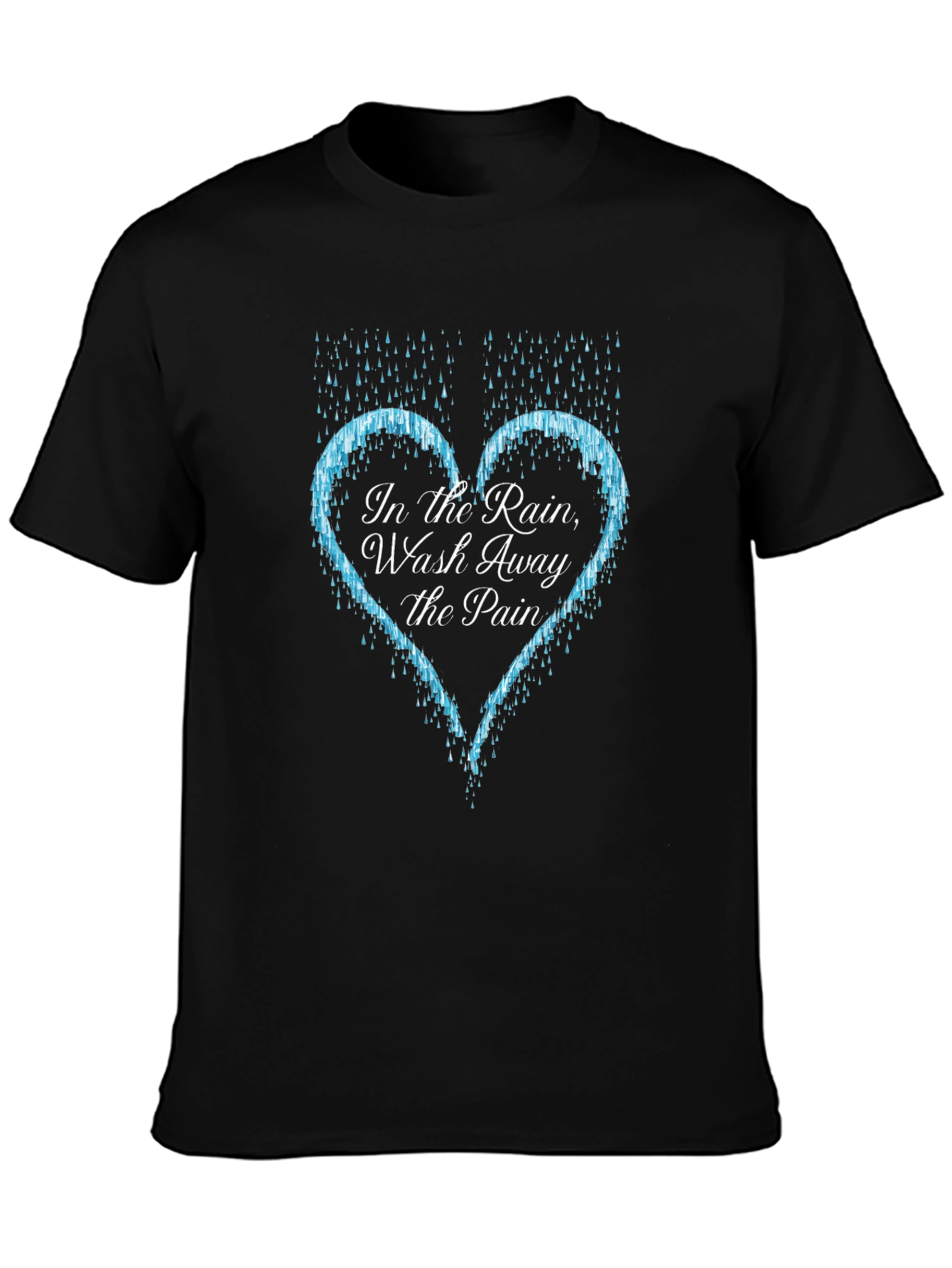 In The Rain Wash Away The Pain T-Shirt