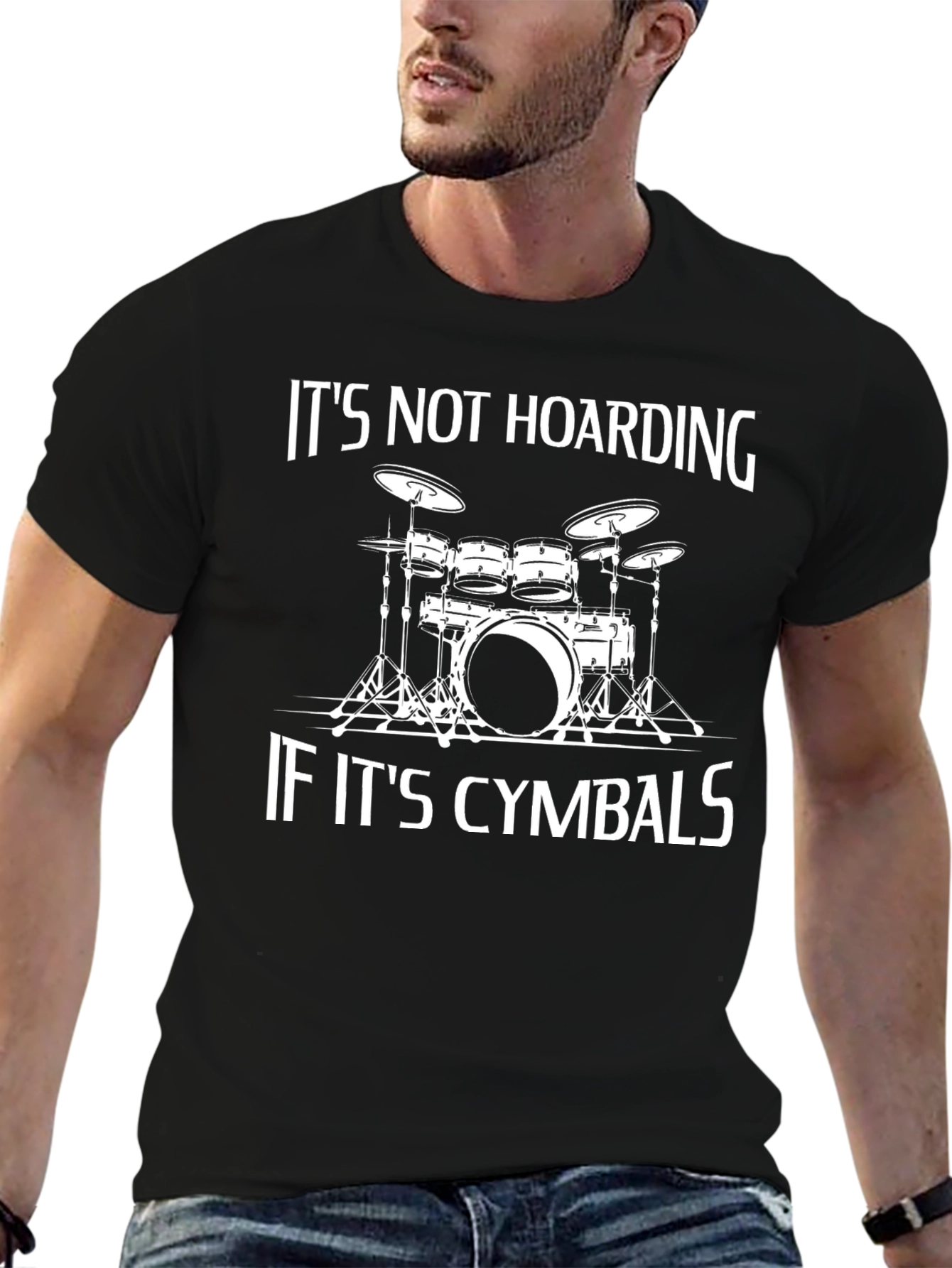 Its Not Hoarding If Its Cymbals - Drummer T-Shirt