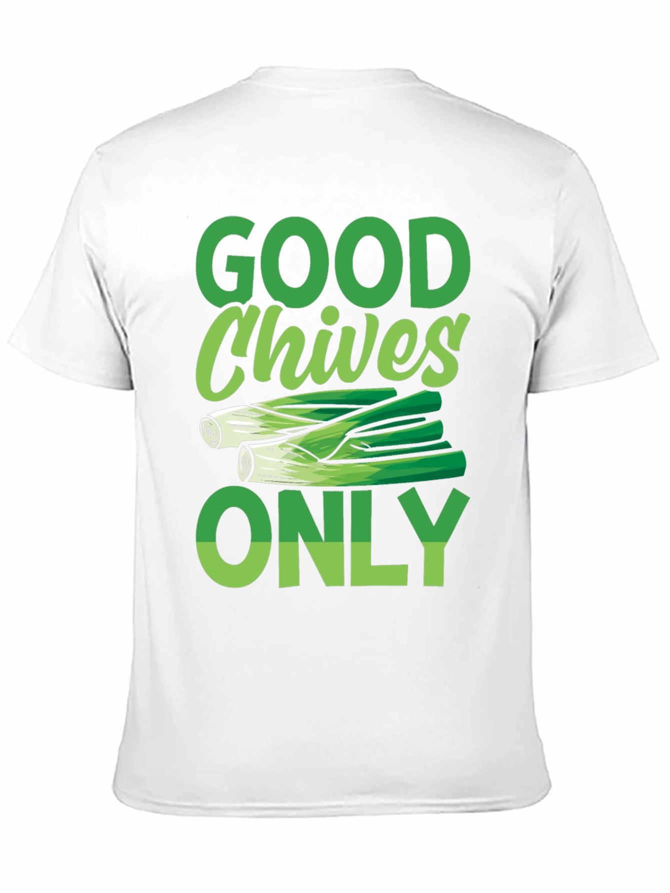 Good Chives Only Graphic Tee - Food Lovers T-Shirt