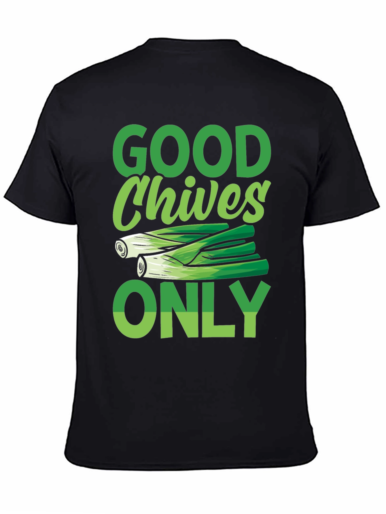 Good Chives Only Graphic Tee - Food Lovers T-Shirt