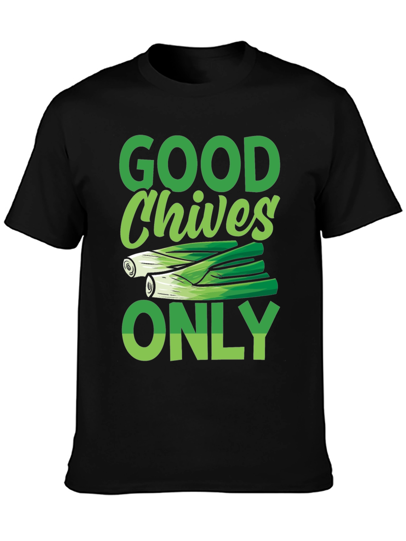 Good Chives Only Graphic Tee - Food Lovers T-Shirt