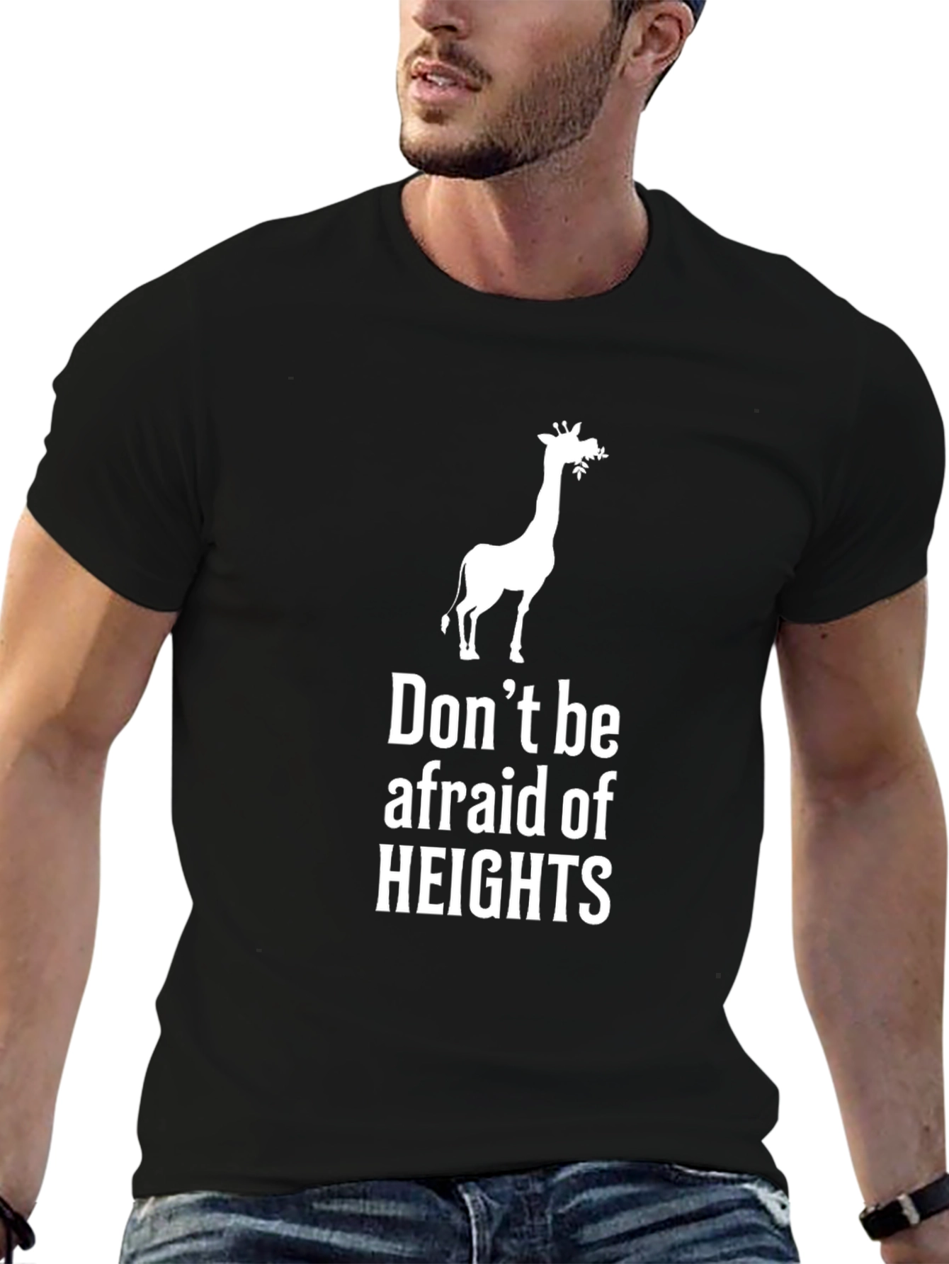 Giraffe Heights T-Shirt - Dont Be Afraid