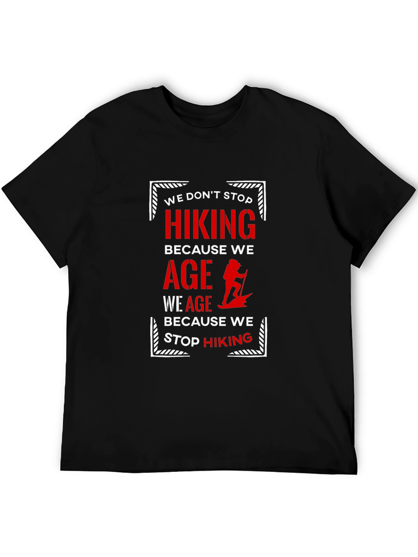 Hiking Quote Graphic T-Shirt