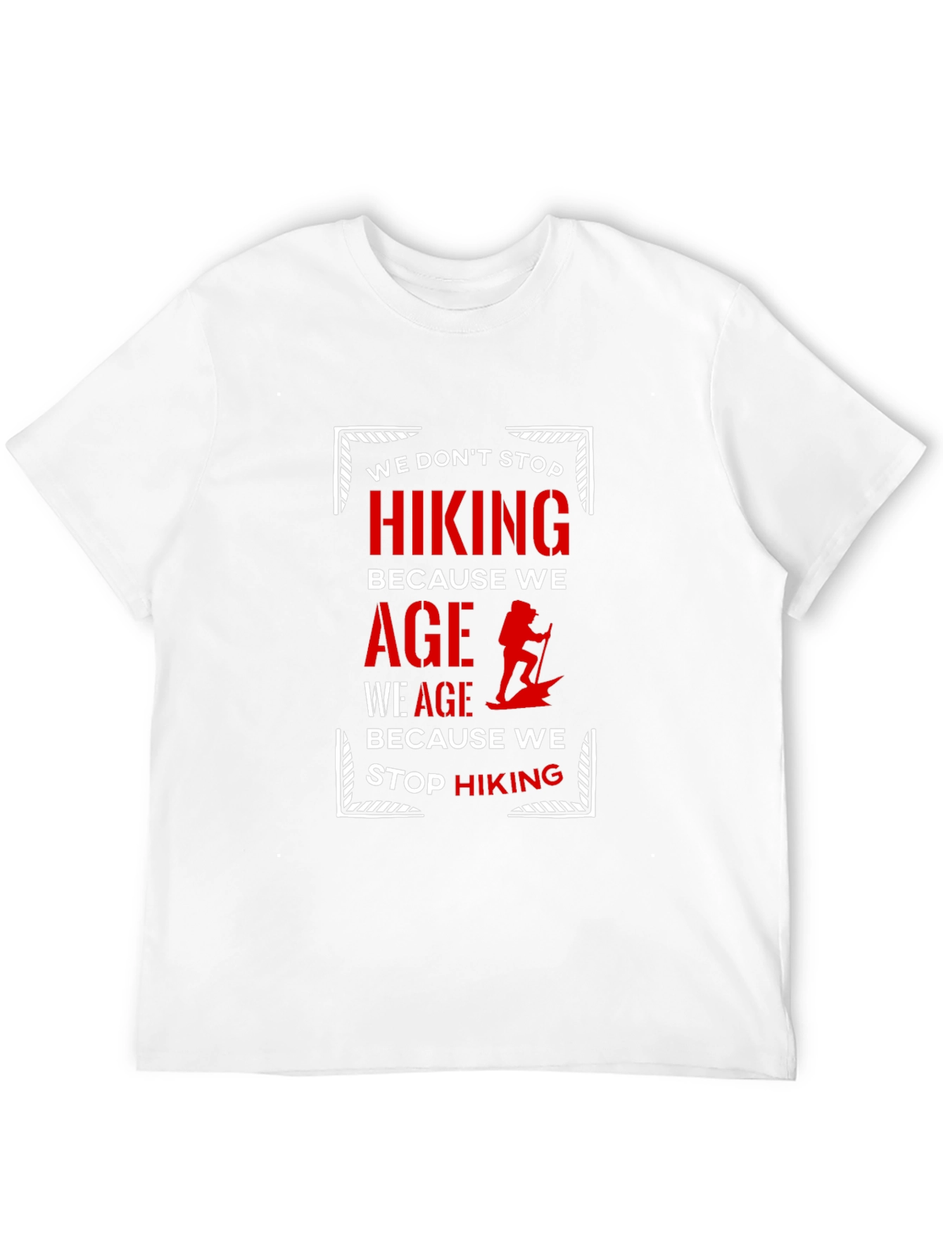 Hiking Quote Graphic T-Shirt