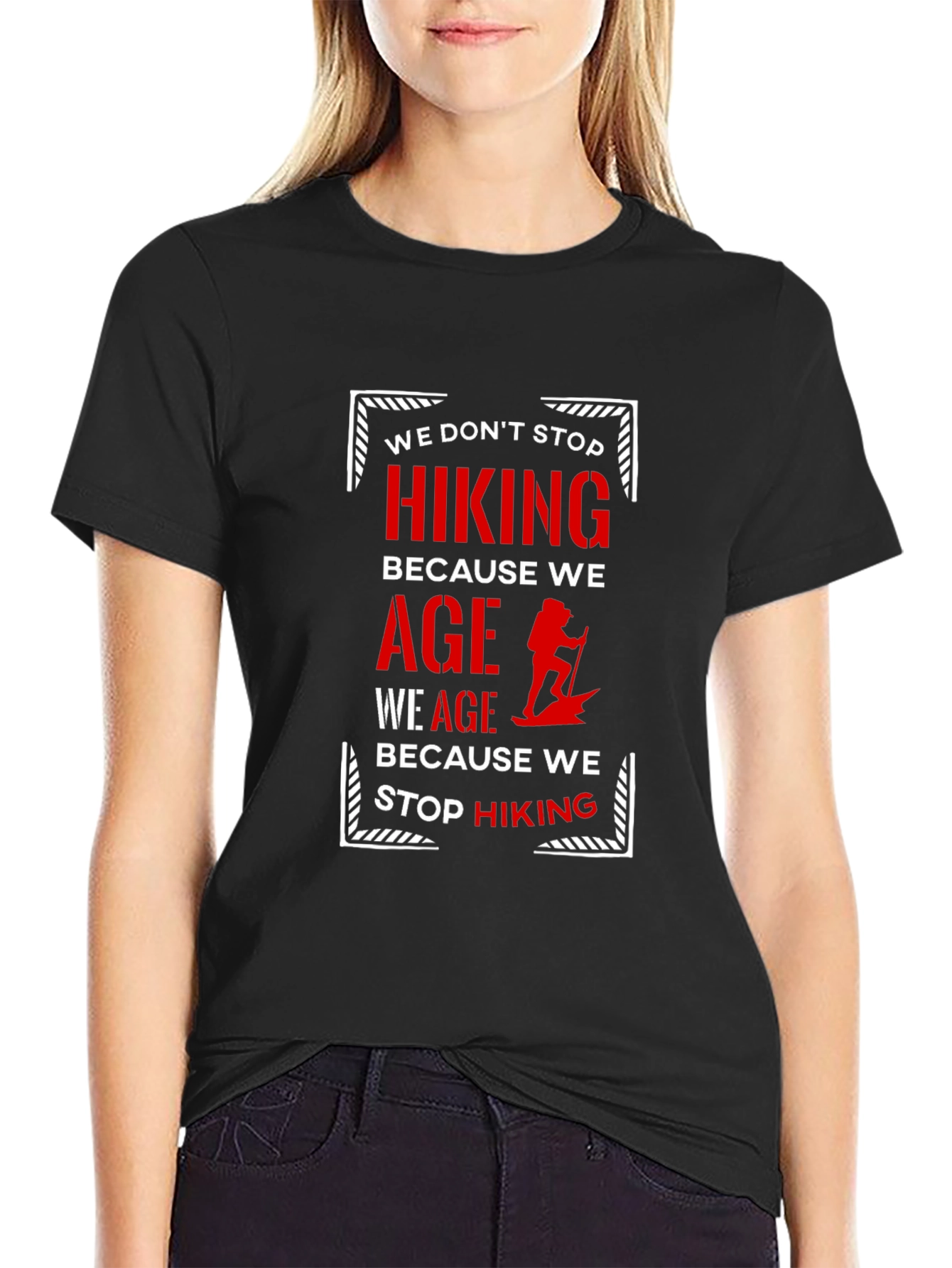 Hiking Quote Graphic T-Shirt