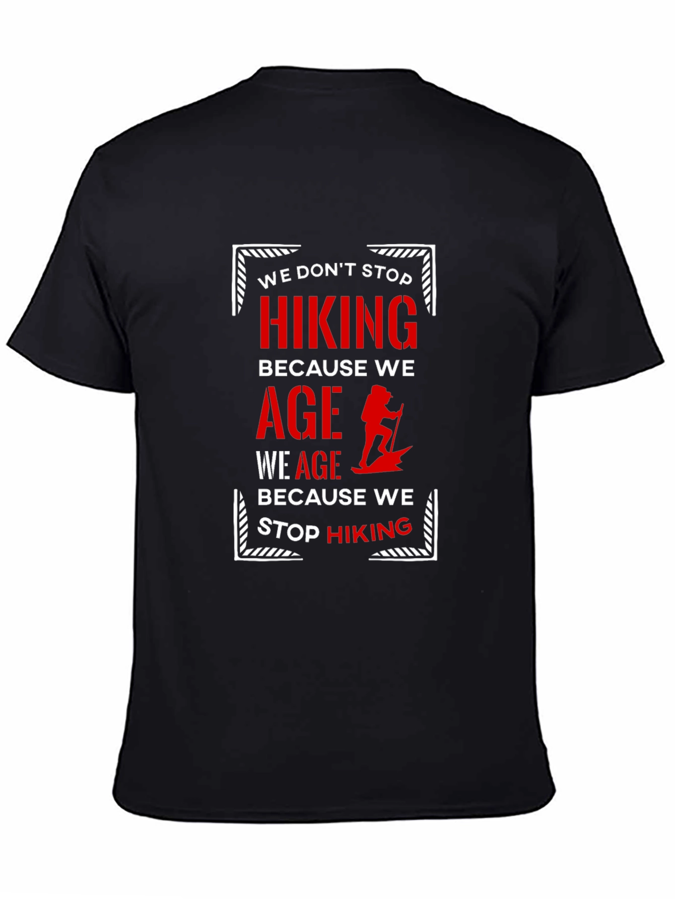 Hiking Quote Graphic T-Shirt