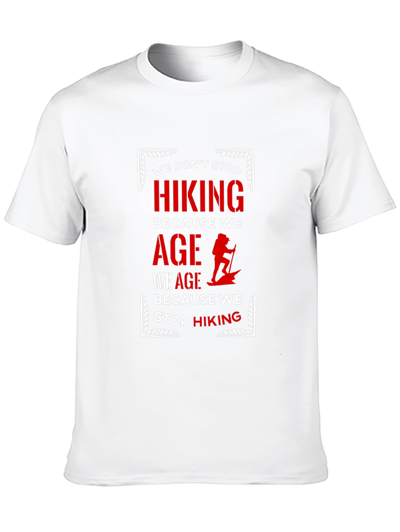 Hiking Quote Graphic T-Shirt