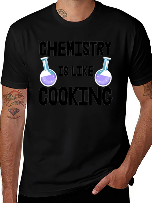 Chemistry is Like Cooking Funny Science T-Shirt