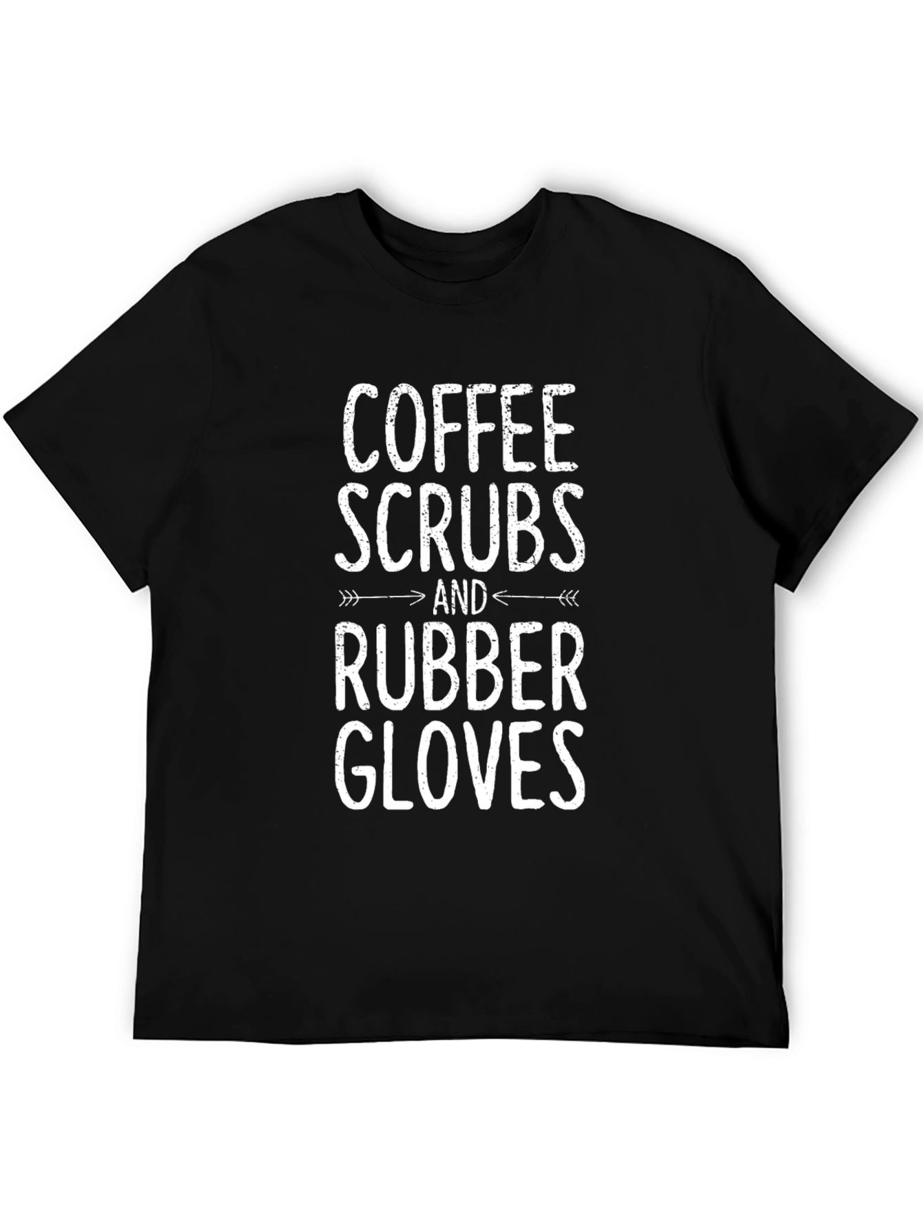 Coffee Scrubs Rubber Gloves Graphic T-Shirt