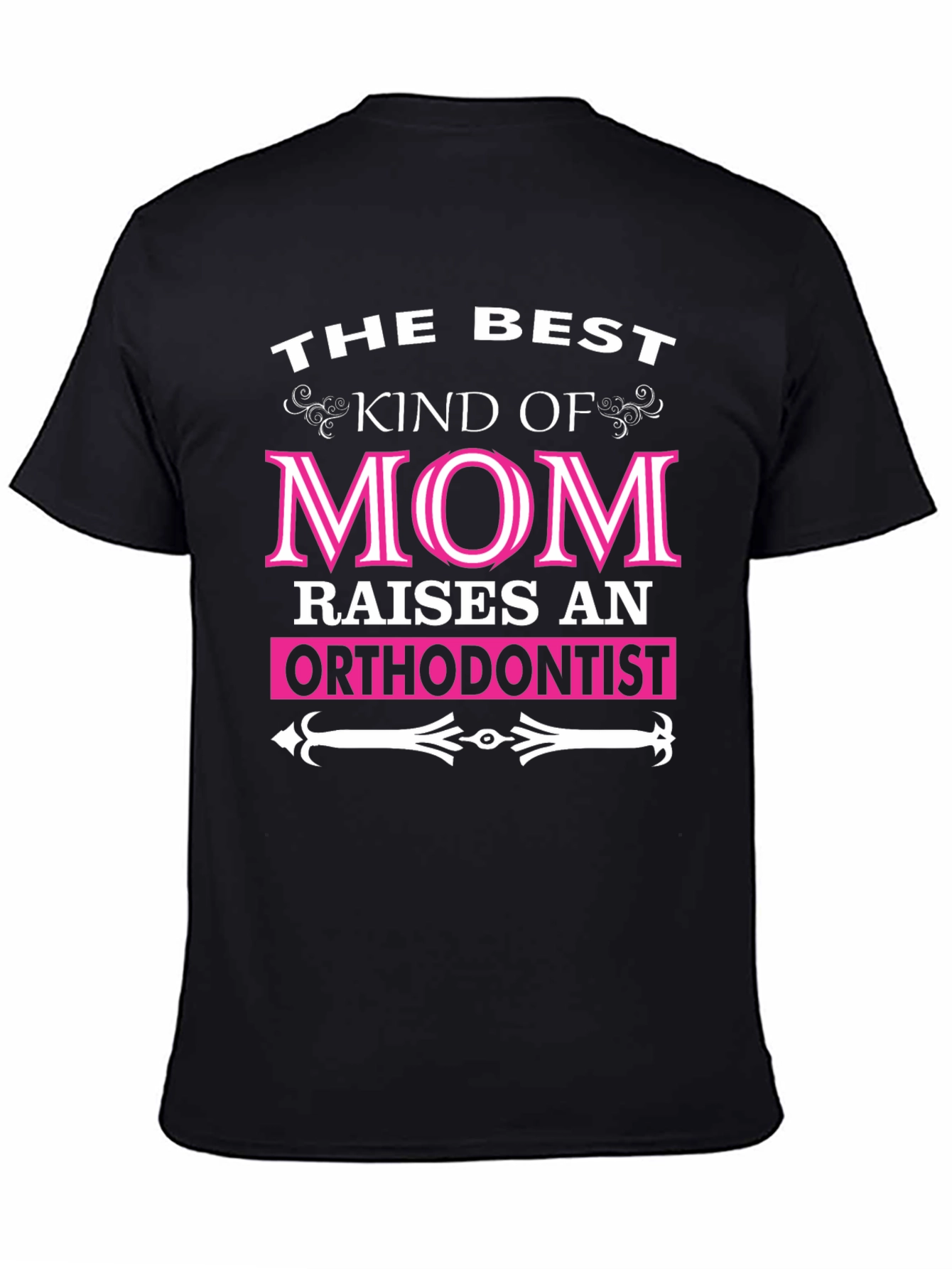 Best Kind of Mom Orthodontist Graphic Tee