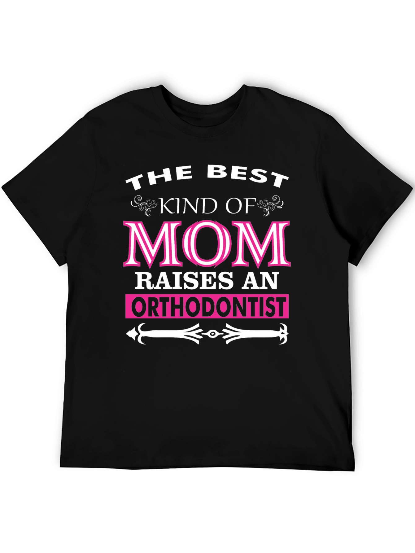 Best Kind of Mom Orthodontist Graphic Tee