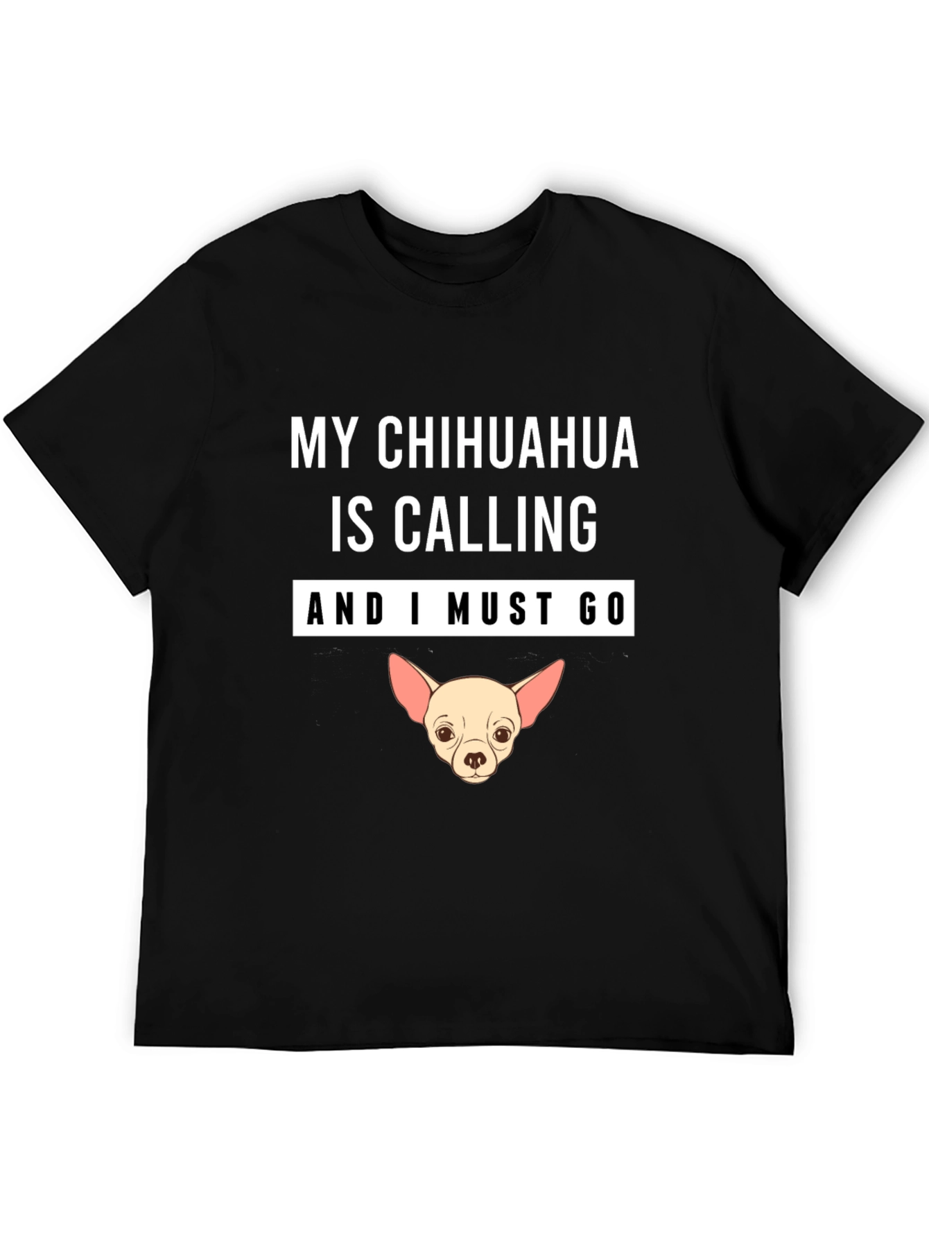 Chihuahua Calling T-Shirt